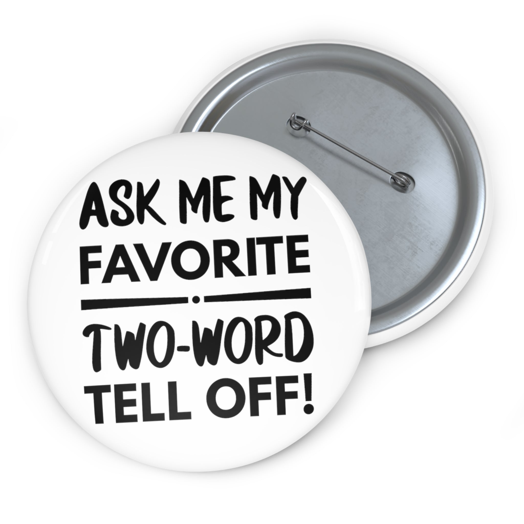 Two Word Tell-Off Pin Buttons