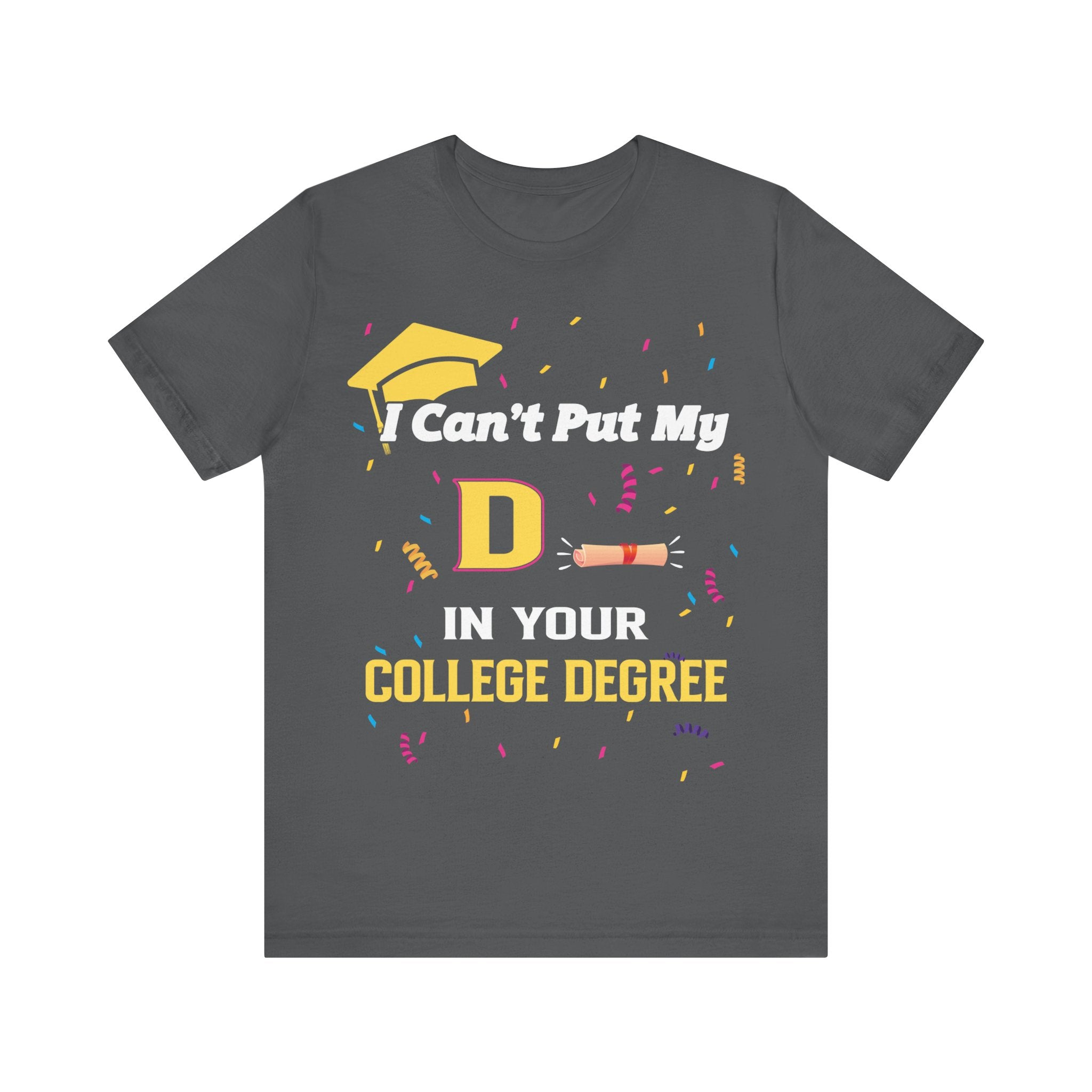 Can't Put My D - College Degree