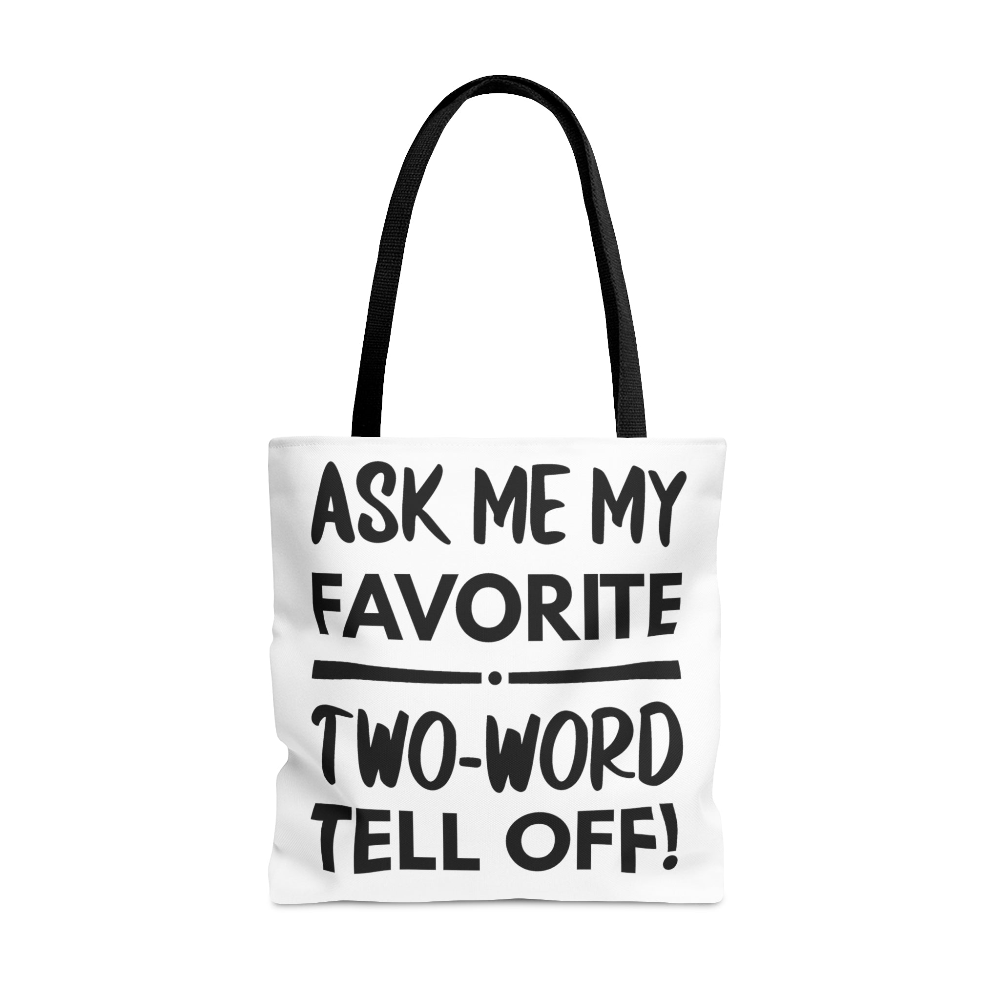 Two Word Tell-Off Tote Bag