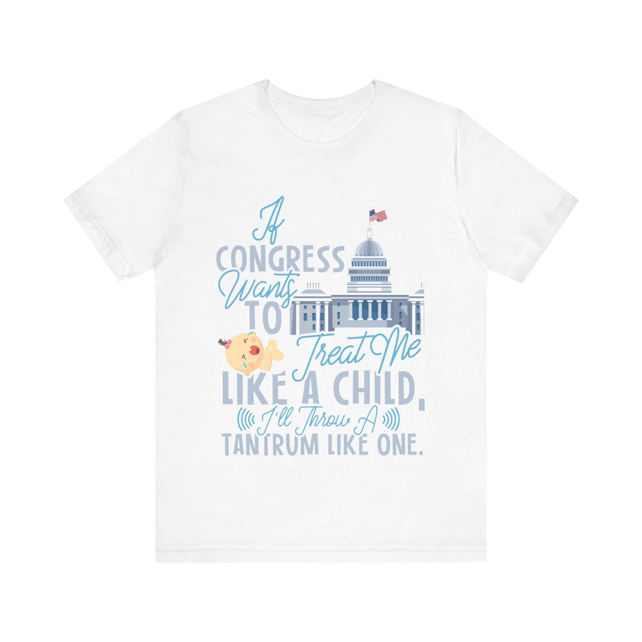 Congress Treat Me Like a Child - Tantrum