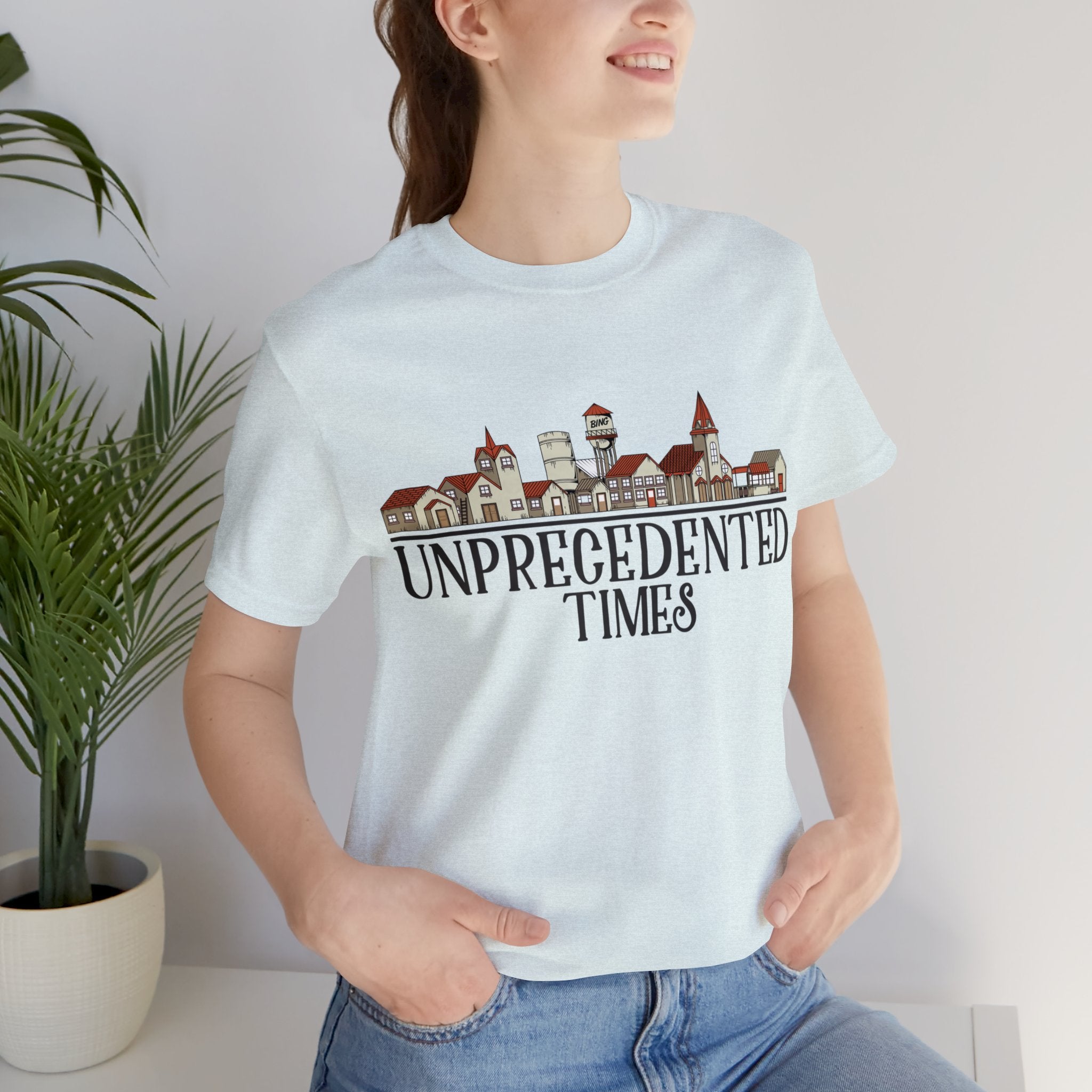Unprecedented Times Tee