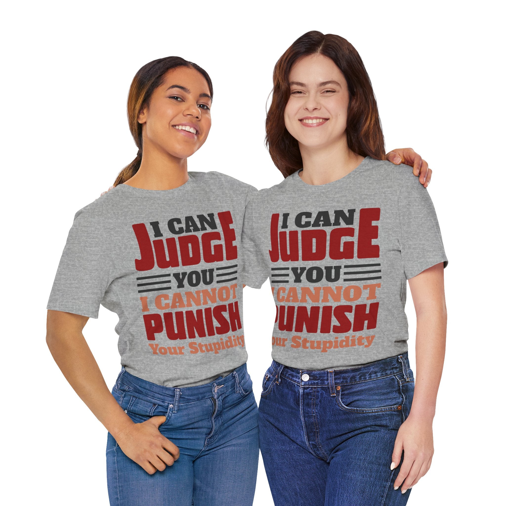 Judge You not Punish Stupidity