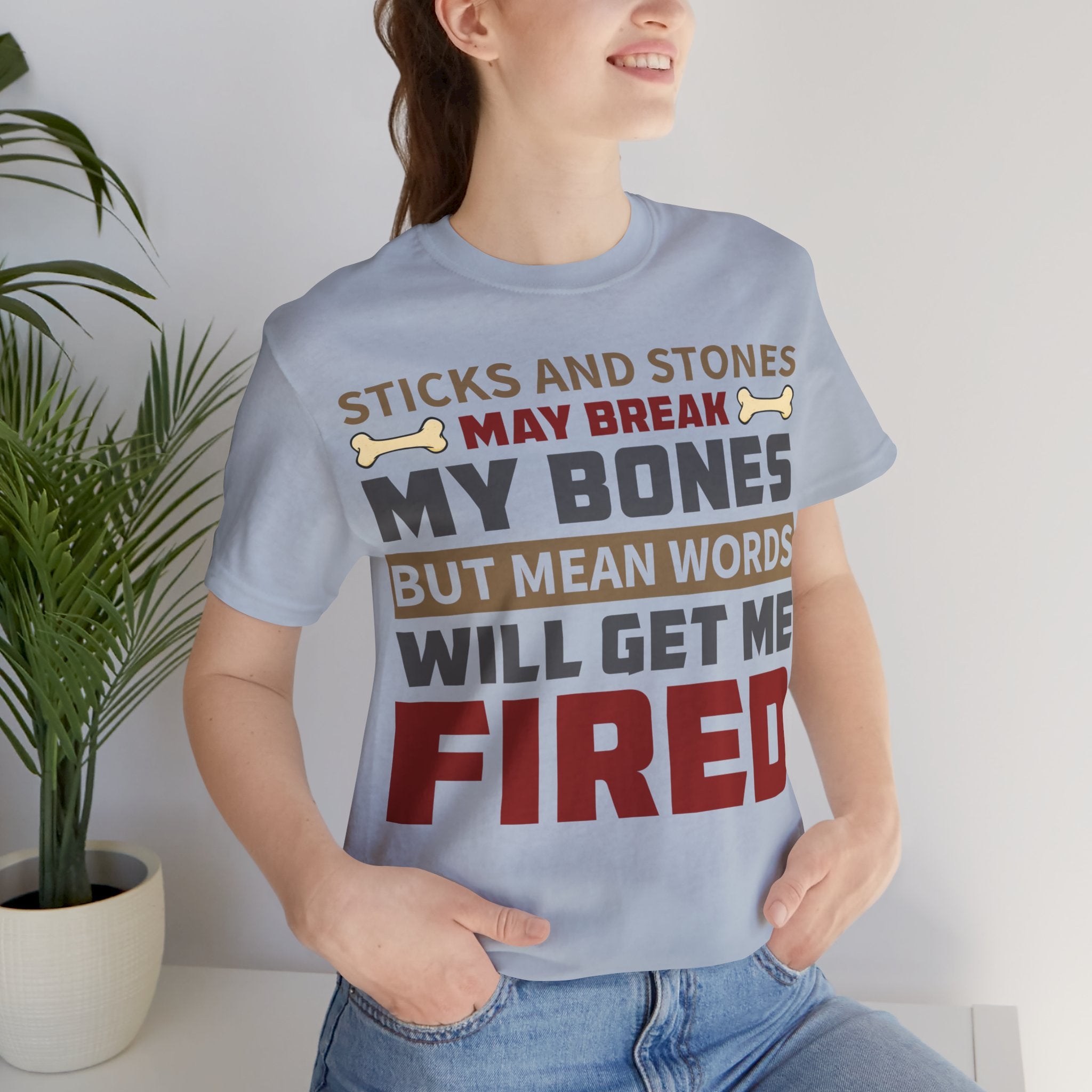Sticks and Stones - Get Me Fired