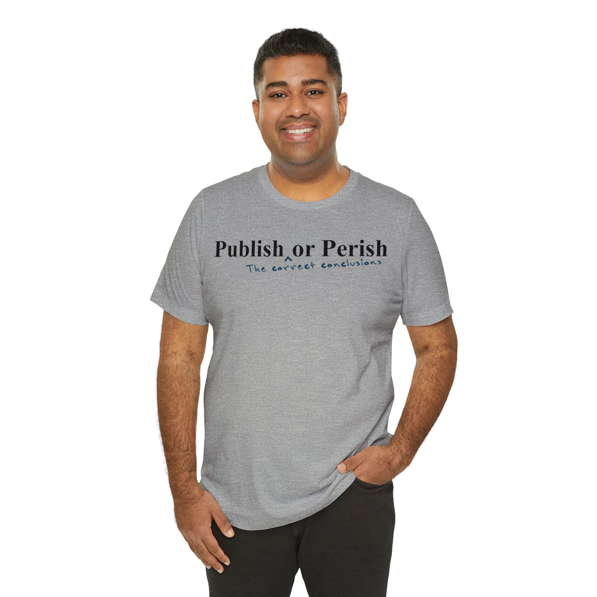 Publish _the correct conclusions_ or Perish