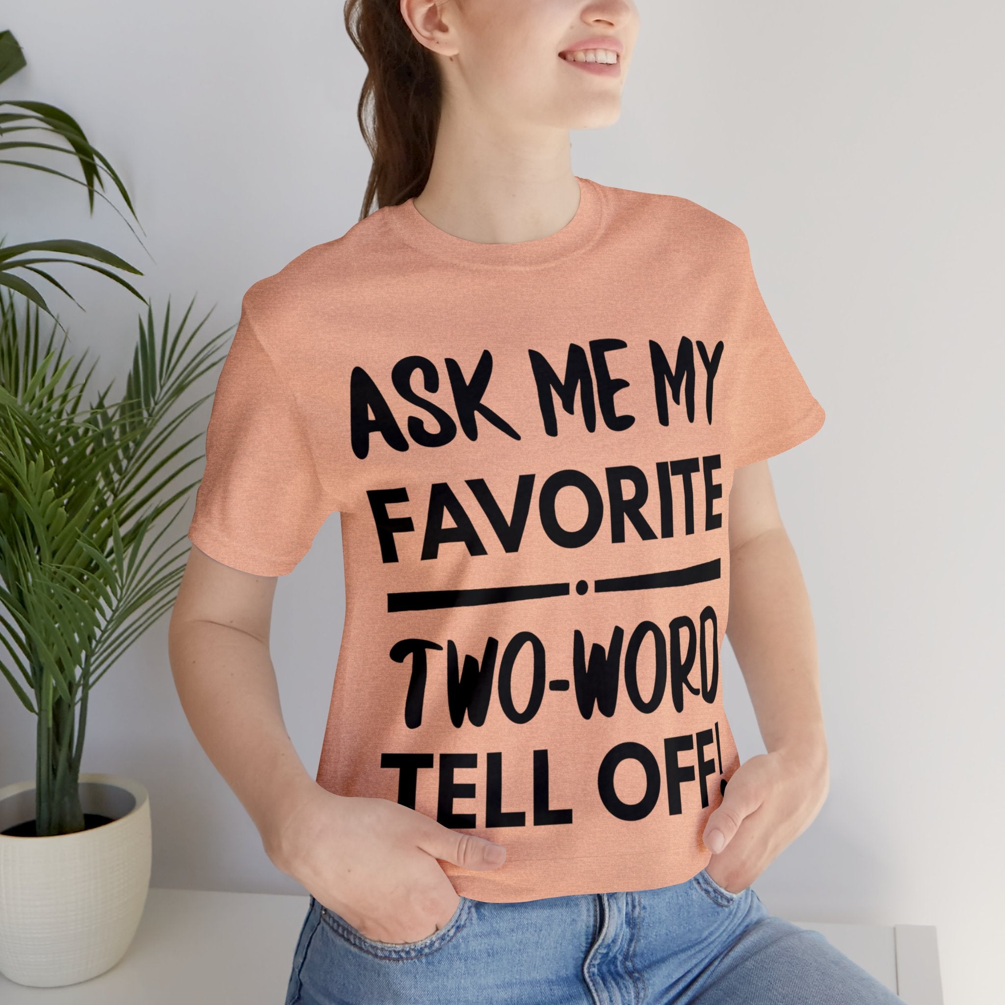 Two-Word Tell Off Tee