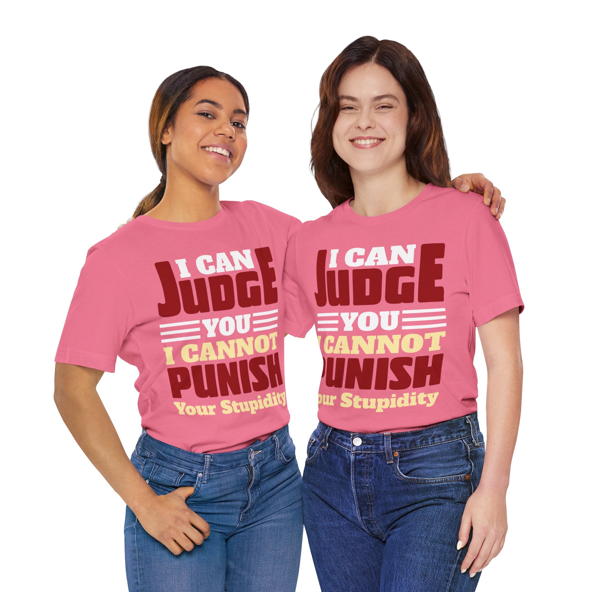 Judge You not Punish Stupidity