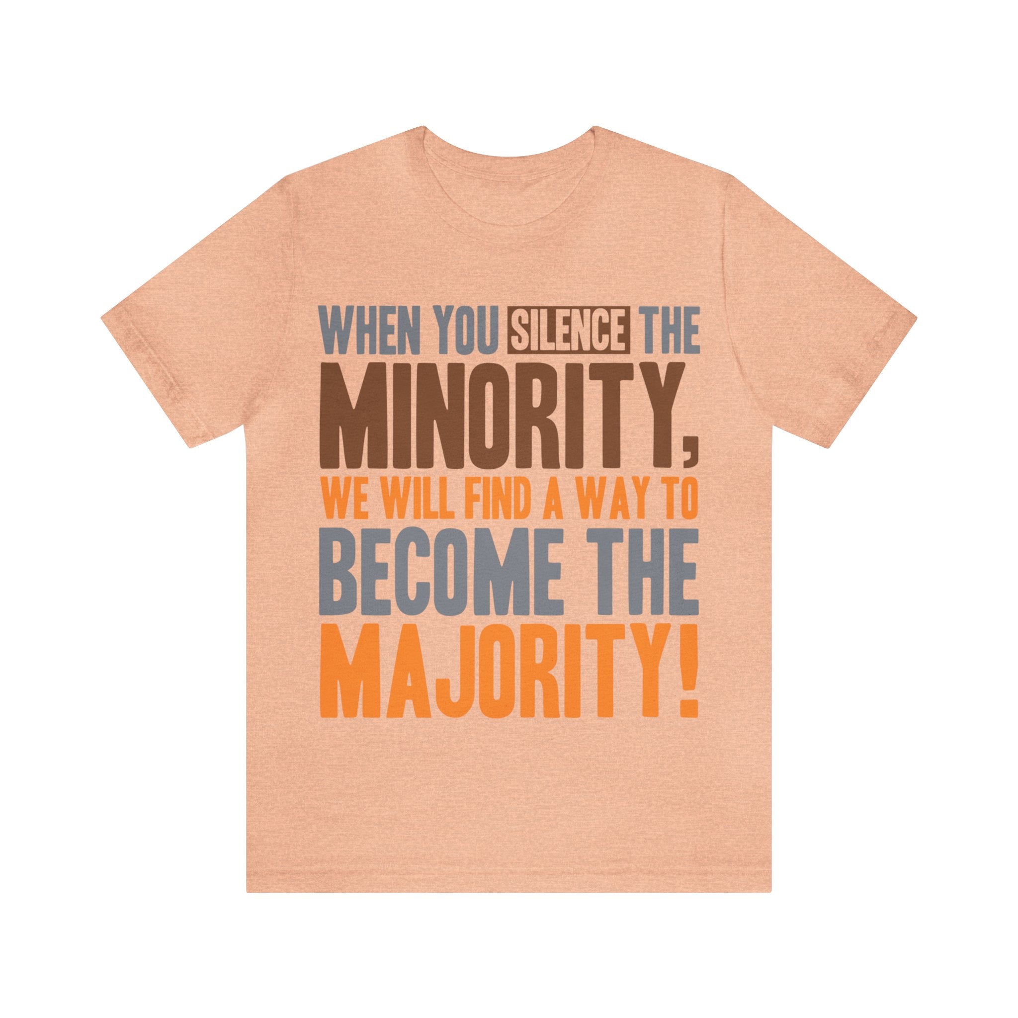 Silence the Minority - Become the Majority