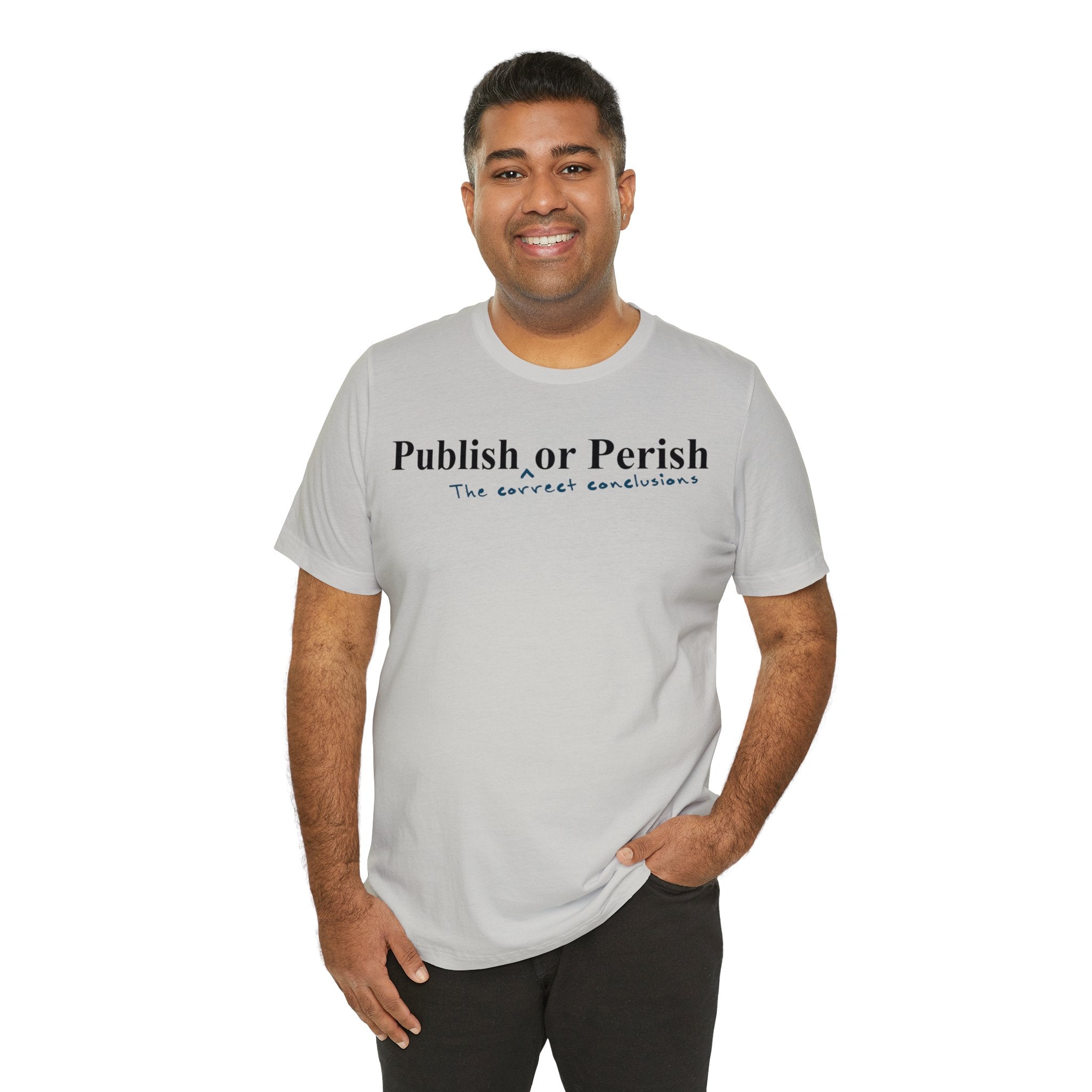 Publish _the correct conclusions_ or Perish