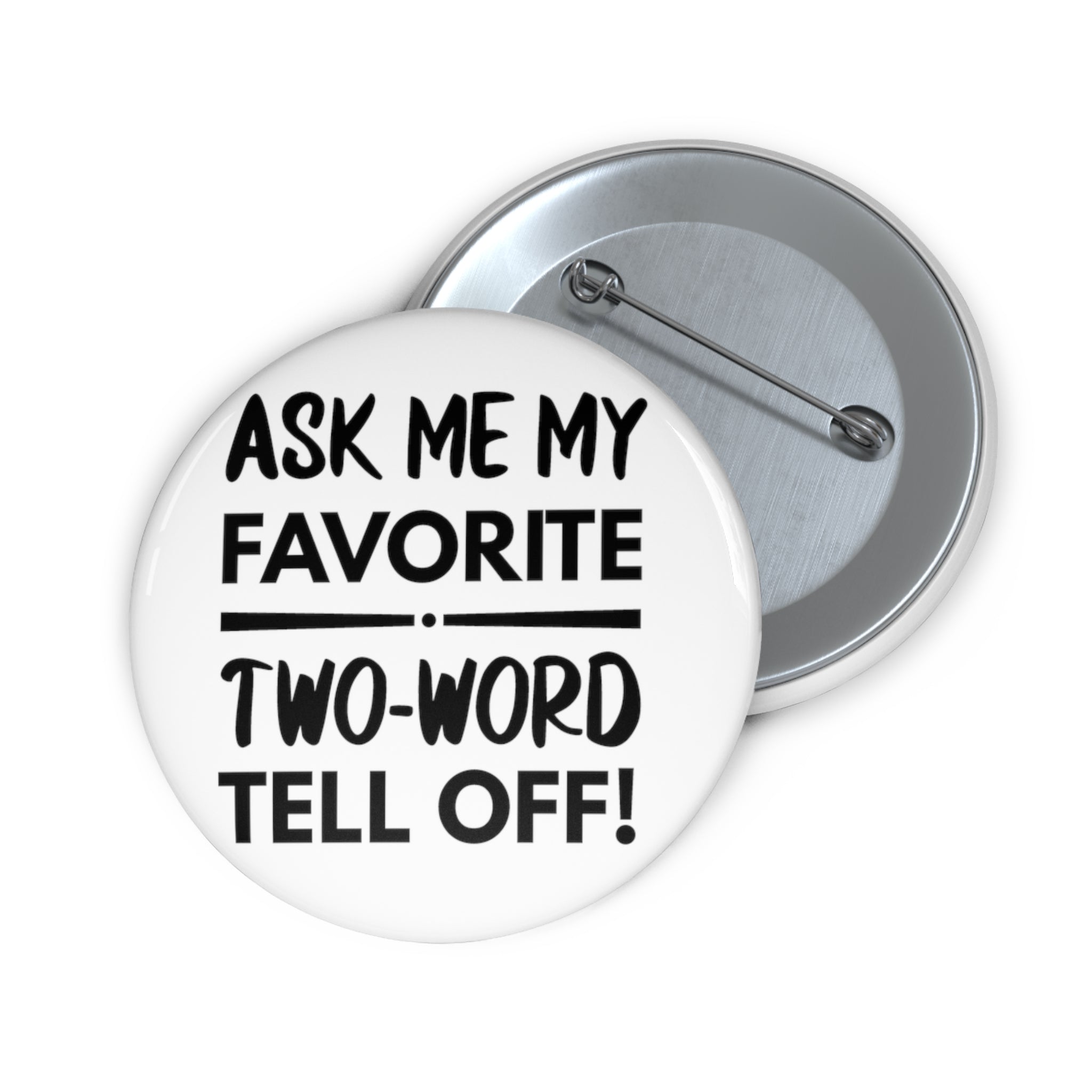 Two Word Tell-Off Pin Buttons