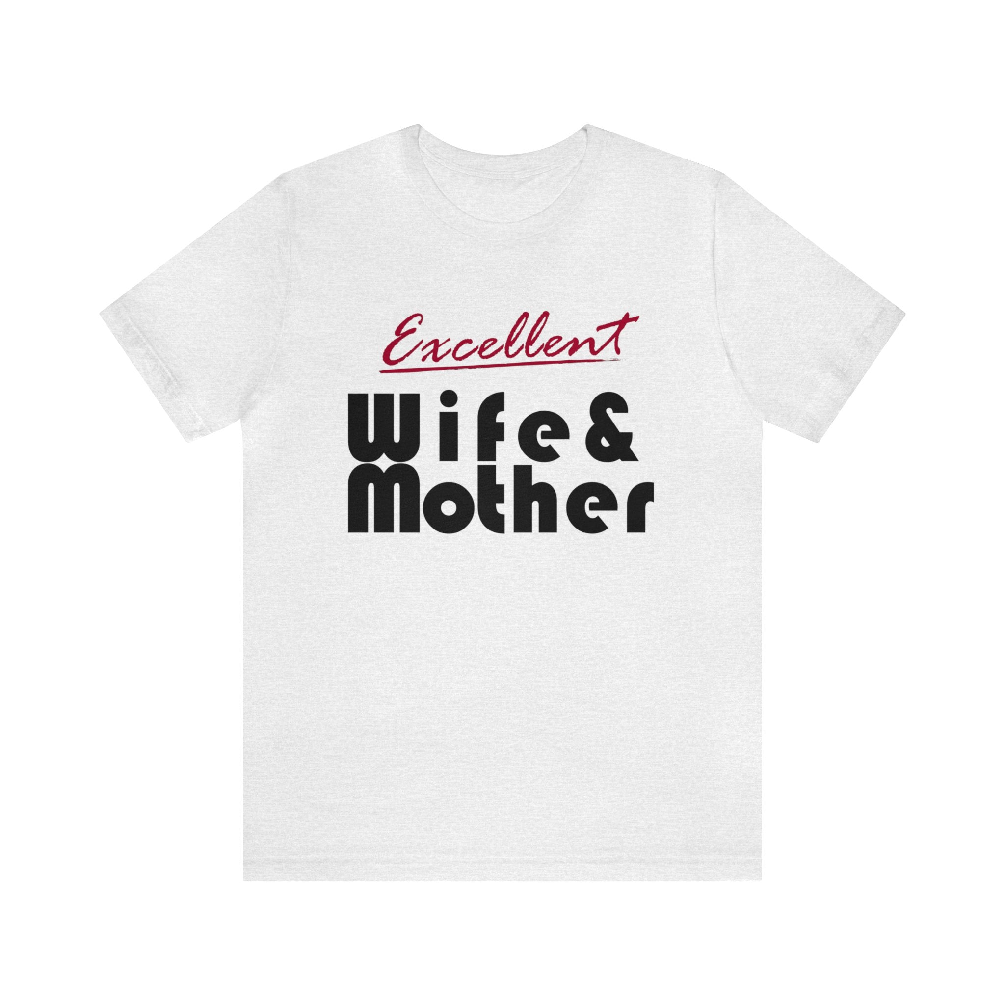 Excellent Wife & Mother - Crimson