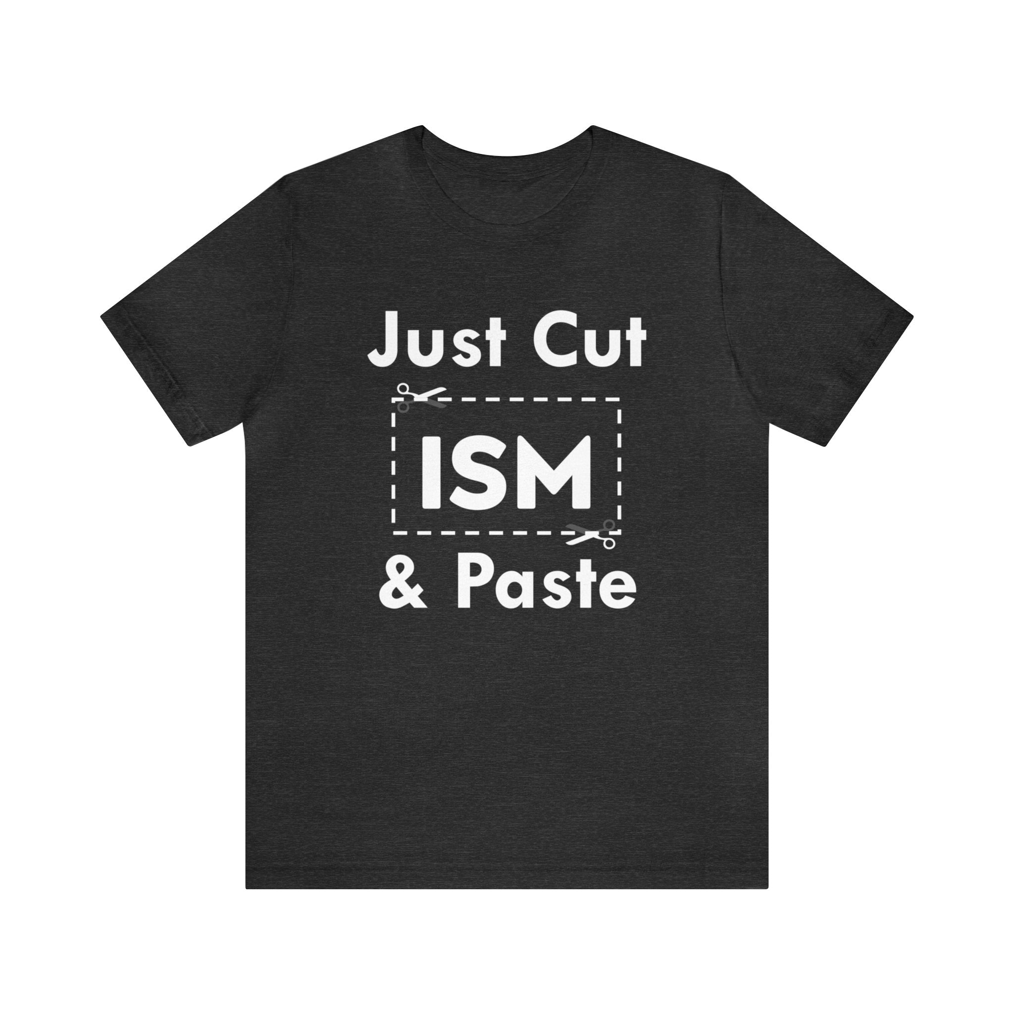 Just Cut & Paste - ISM