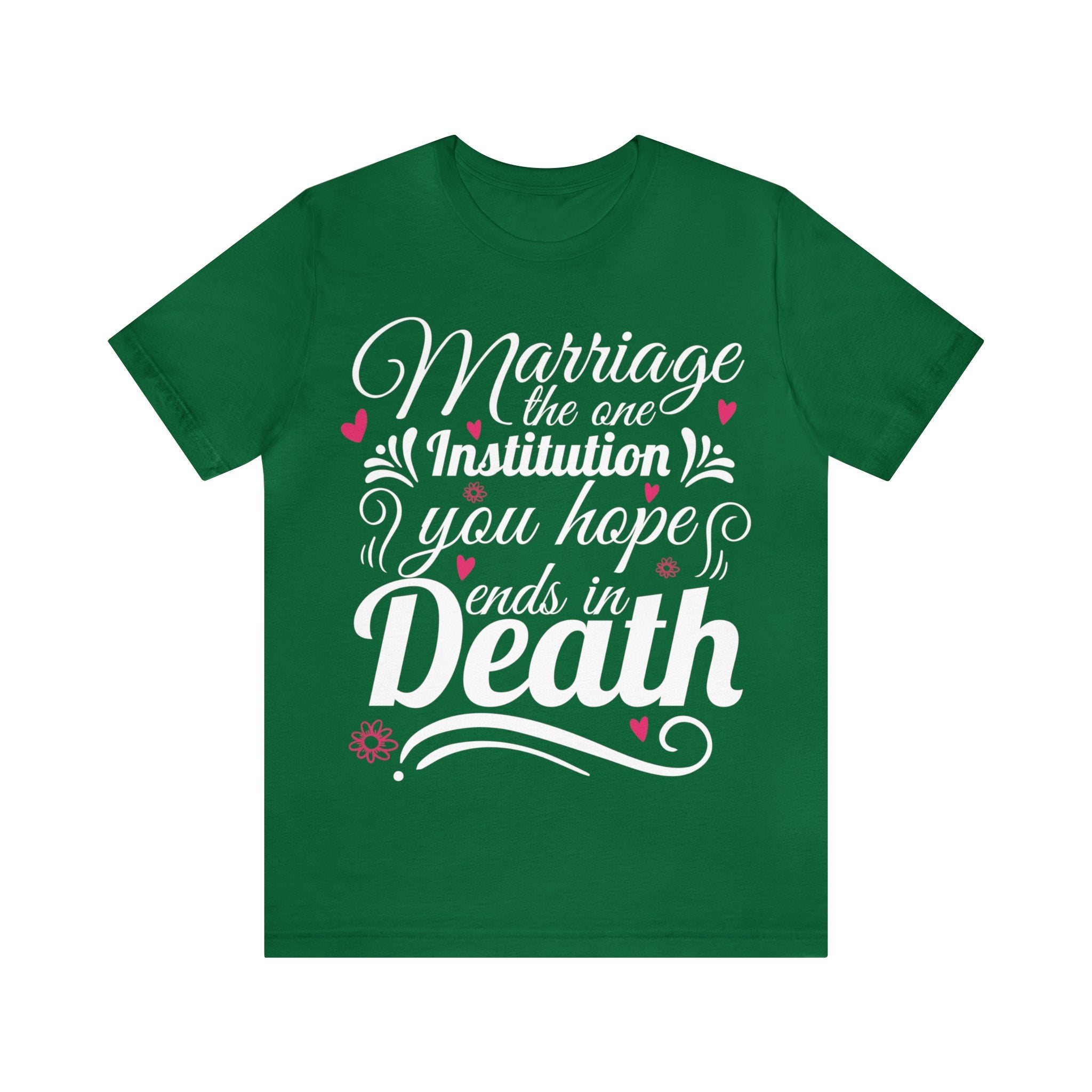 Marriage - One Institution You Hope Ends in Death