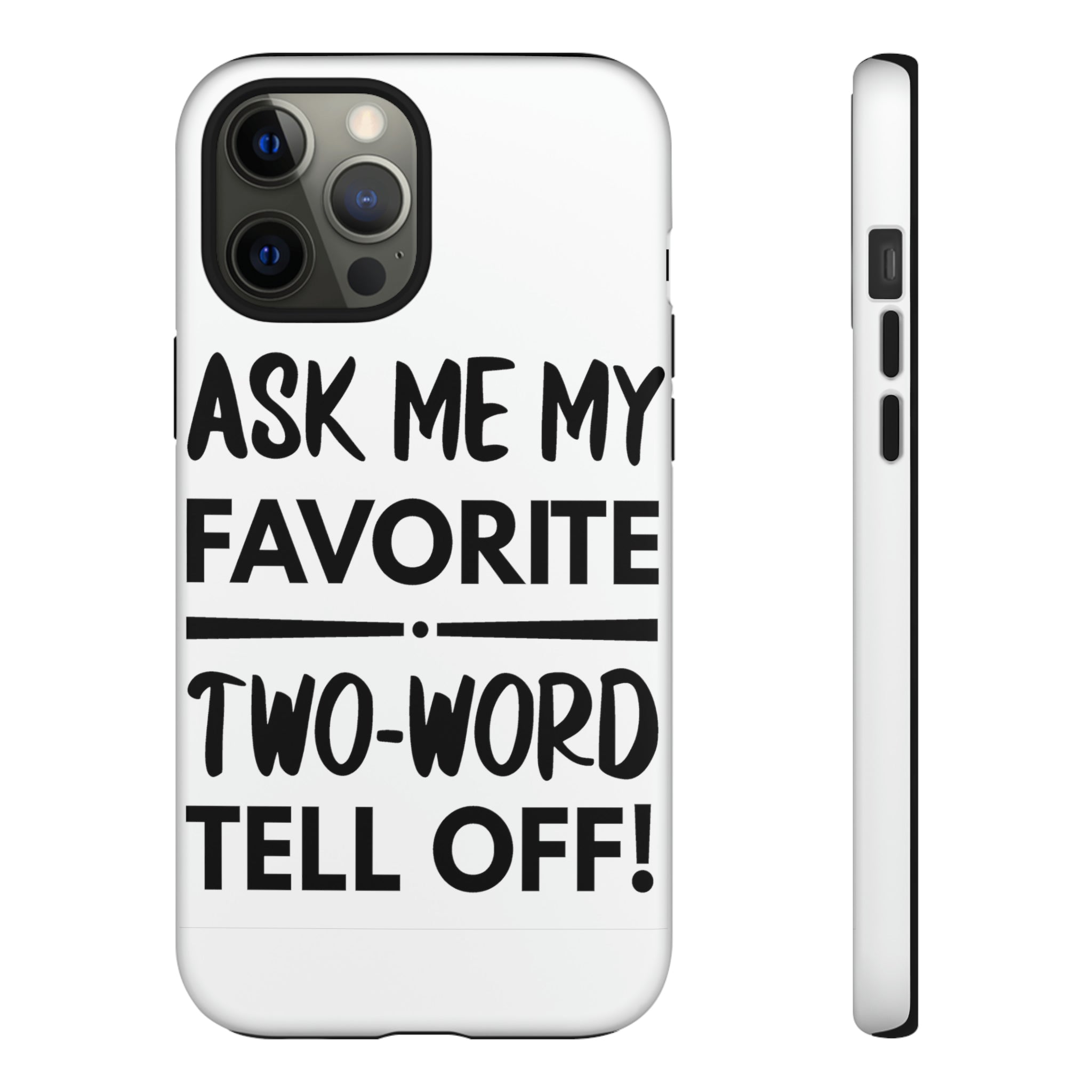 Two Word Tell-Off Tough Case