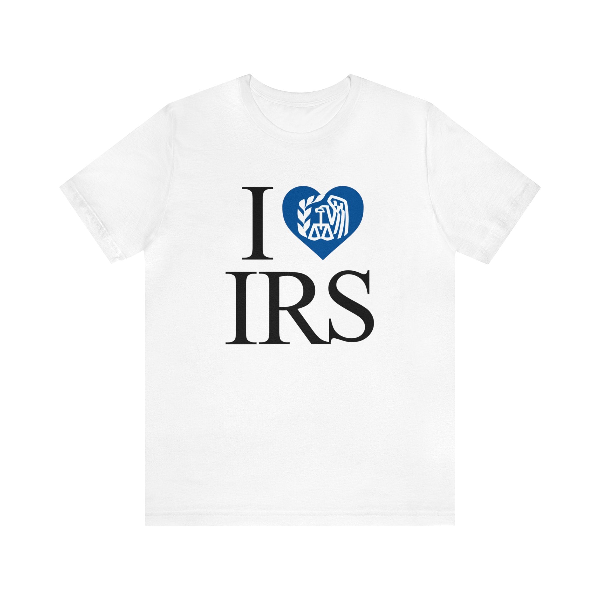I <3 IRS Tee
