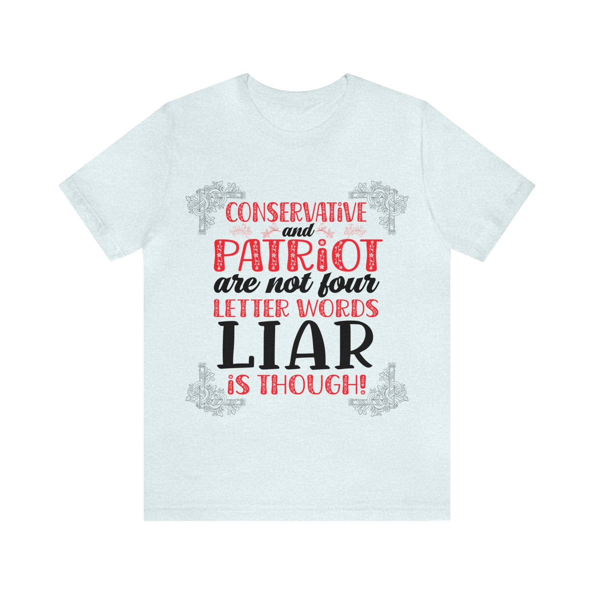 Conservative / Patriot - Not Four Letter Words