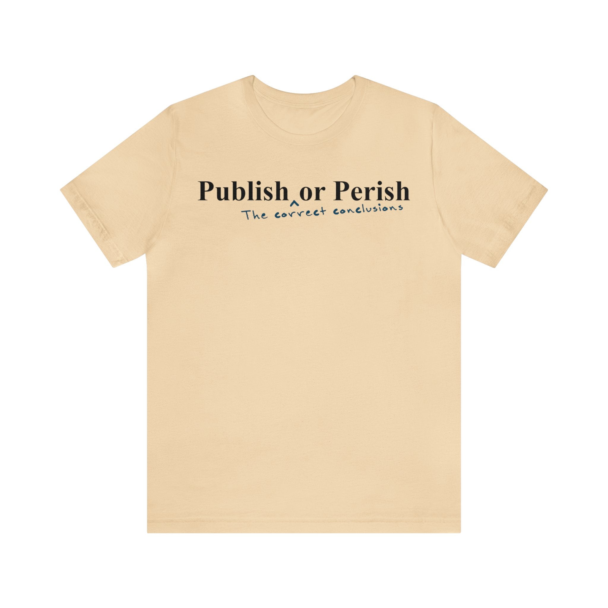 Publish _the correct conclusions_ or Perish