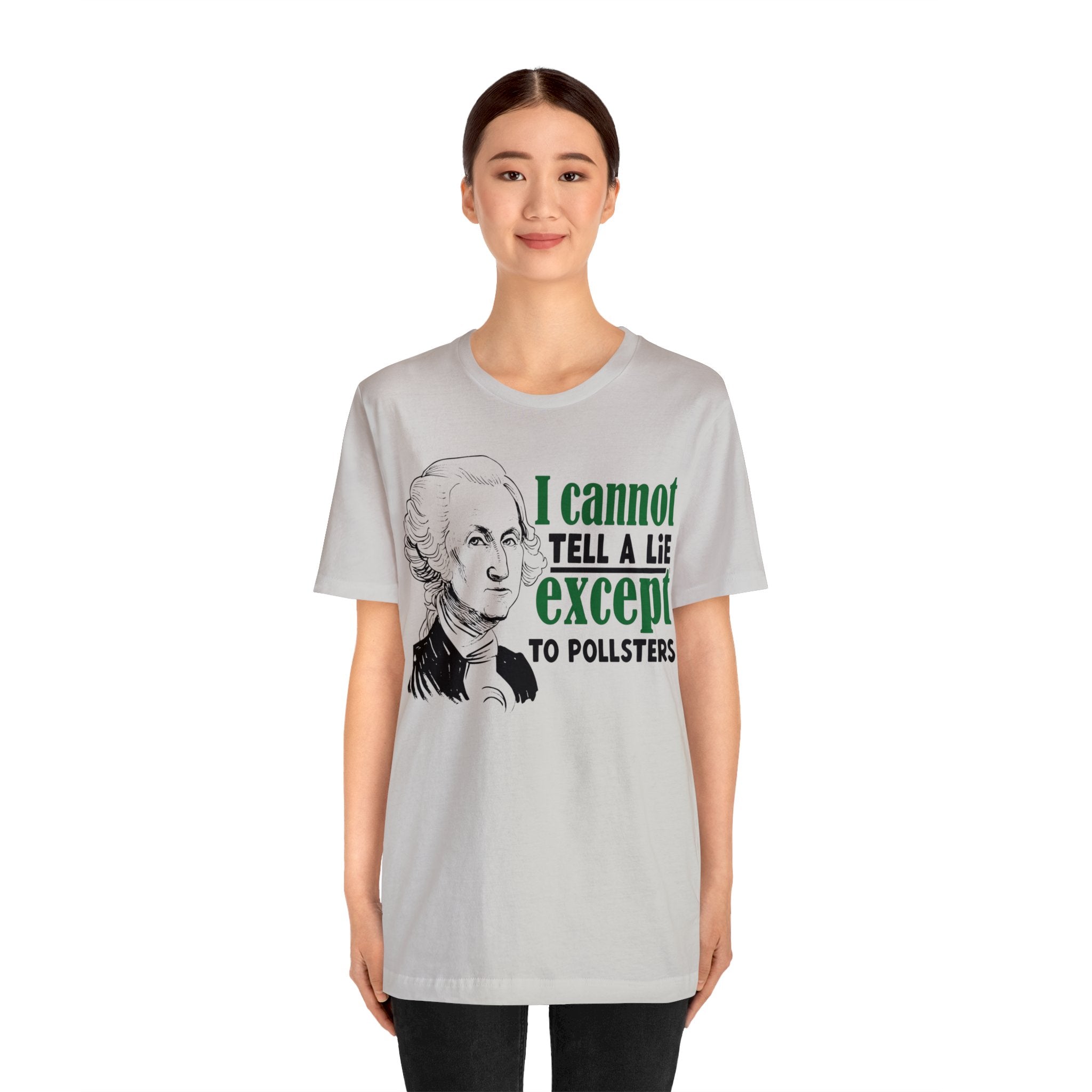 Washington - Cannot Lie Except to Pollsters