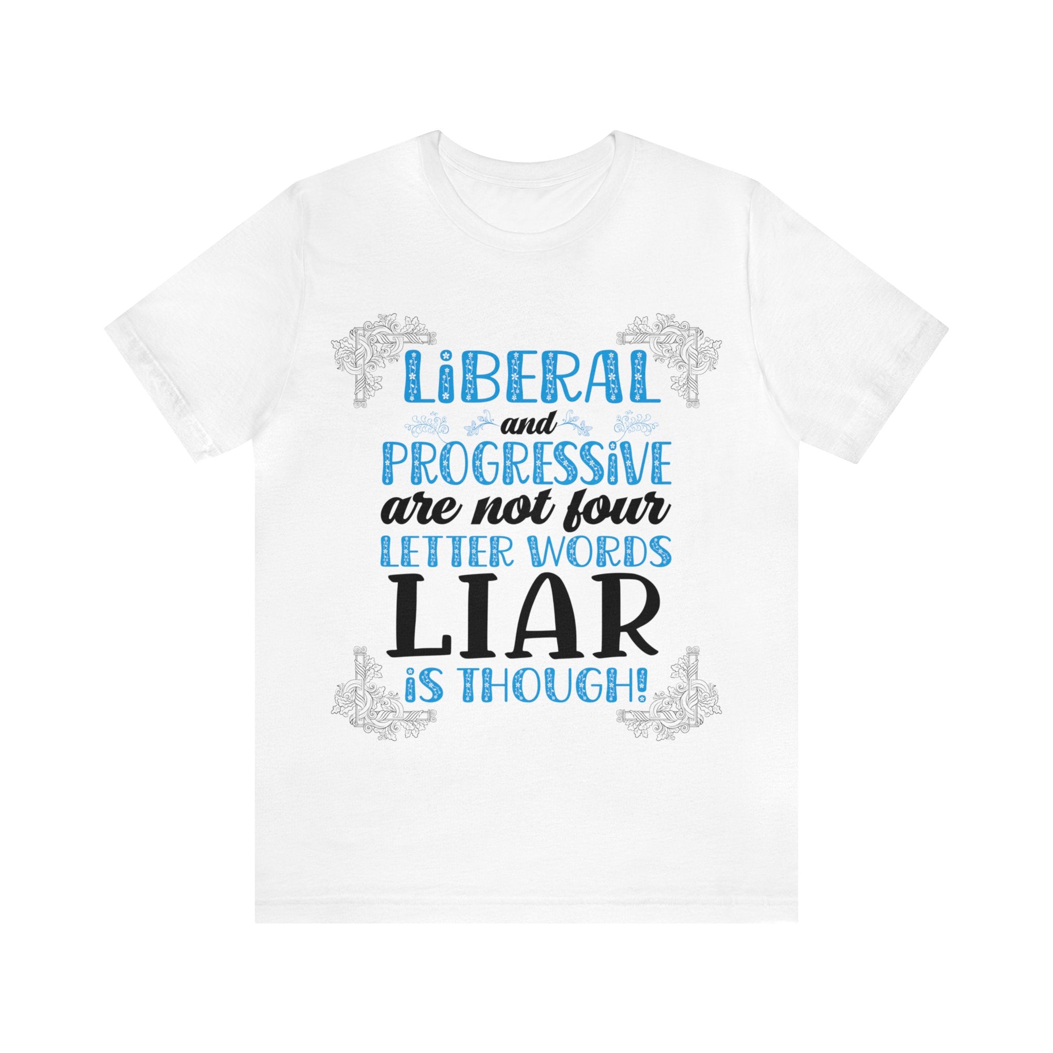 Liberal / Progressive - Not Four Letter Words