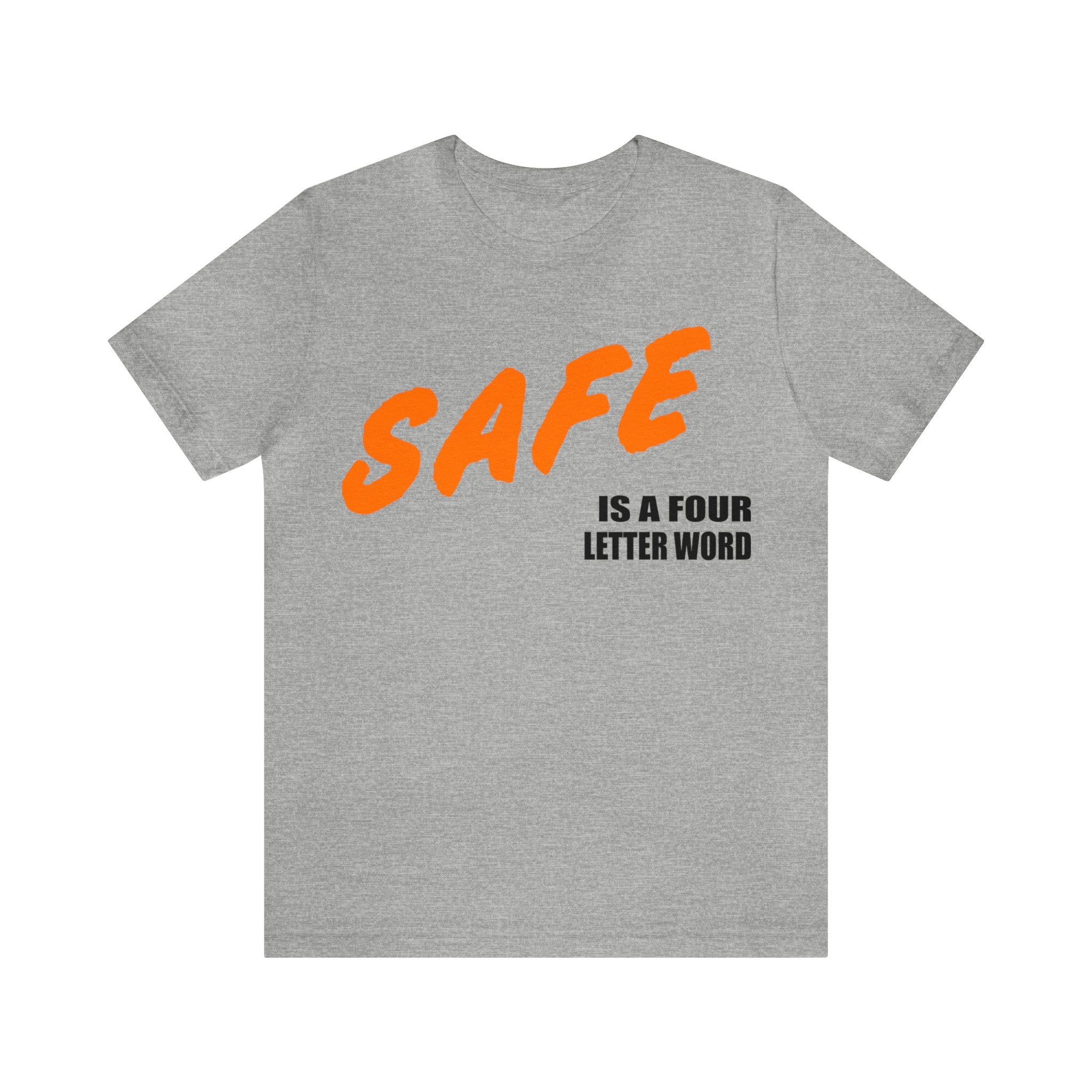 SAFE is a Four Letter Word