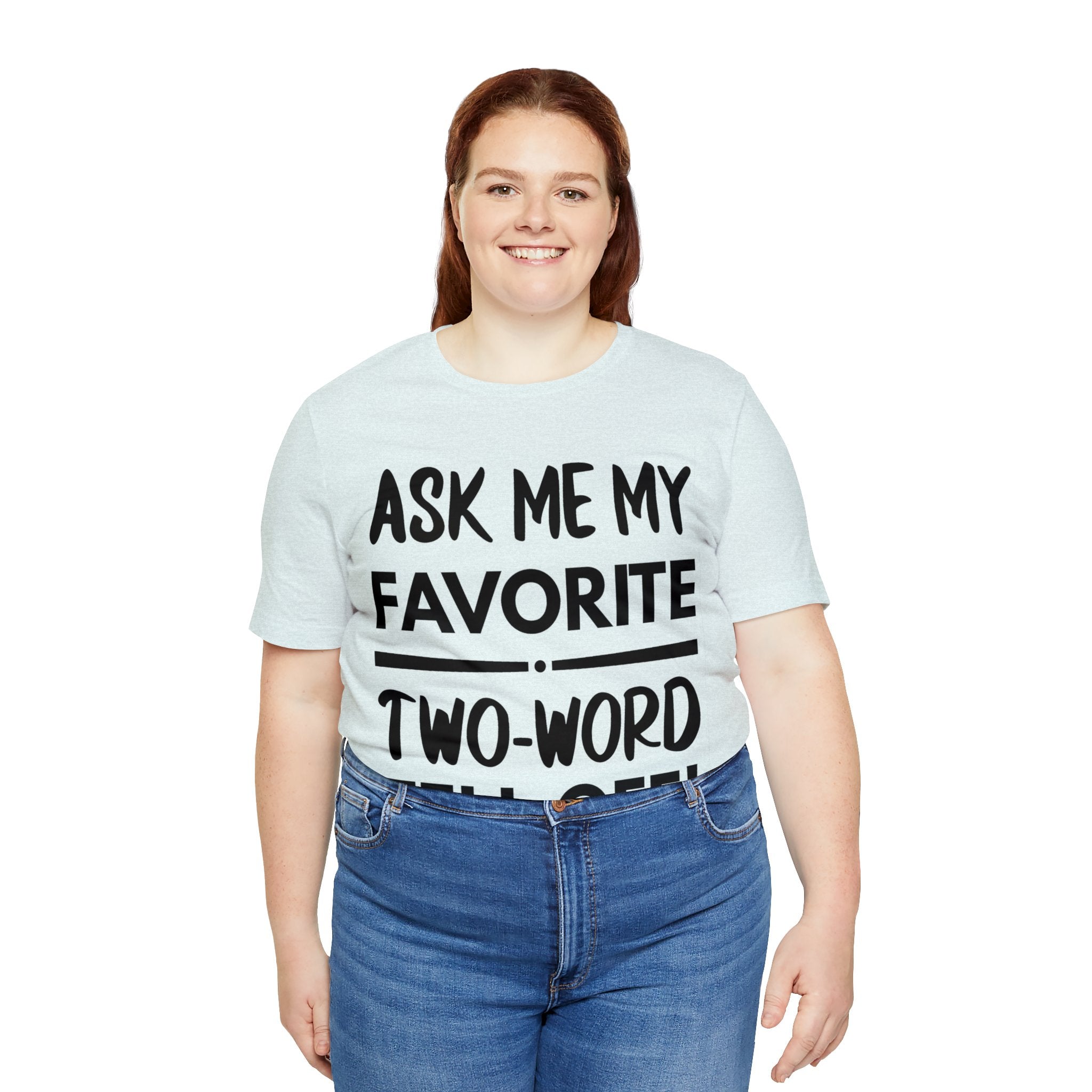 Two-Word Tell Off Tee