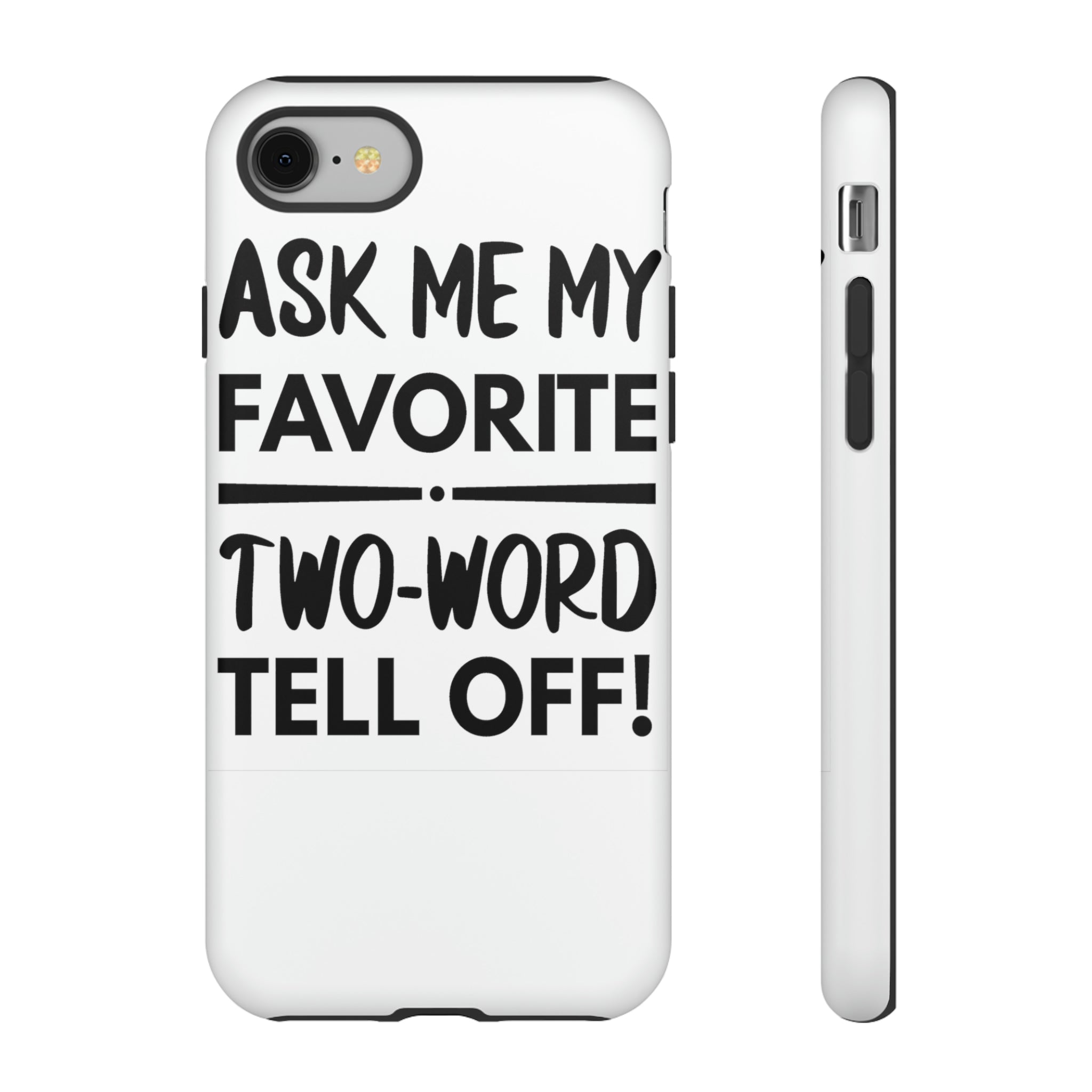 Two Word Tell-Off Tough Case