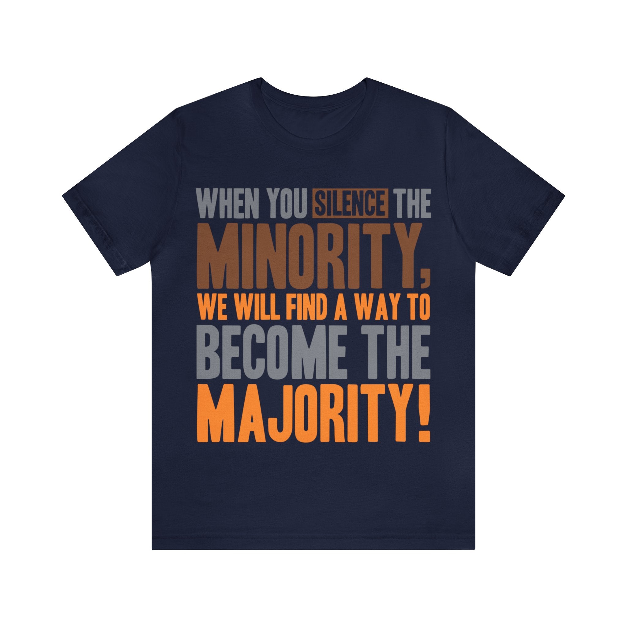 Silence the Minority - Become the Majority