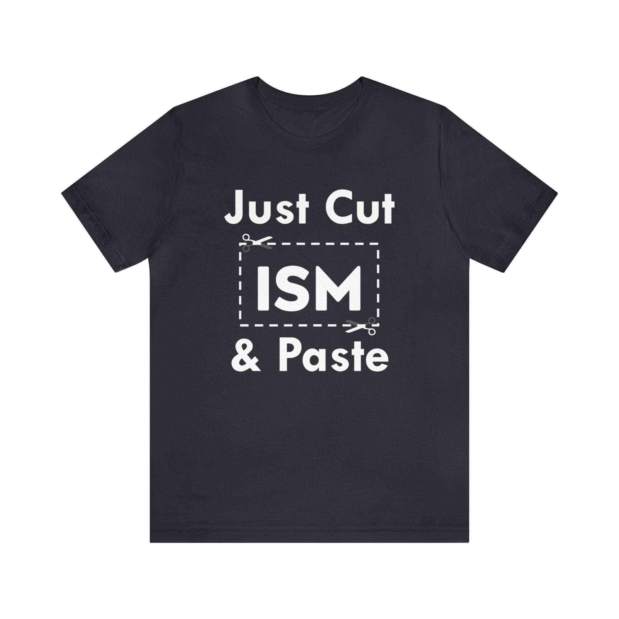 Just Cut & Paste - ISM