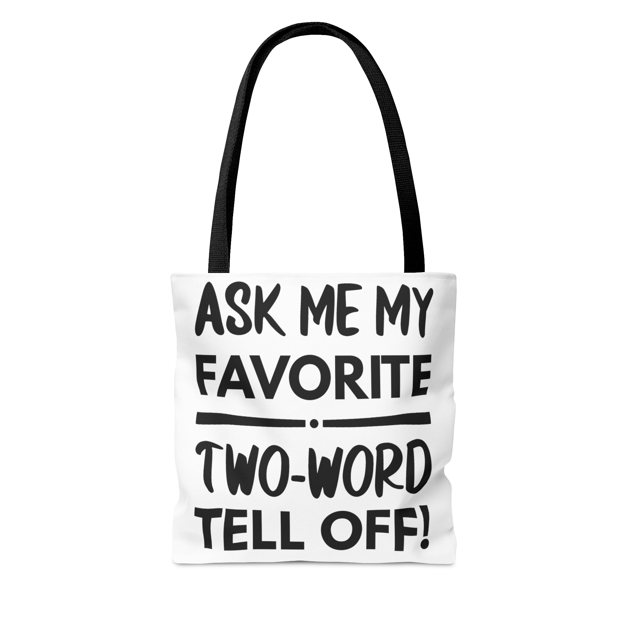 Two Word Tell-Off Tote Bag