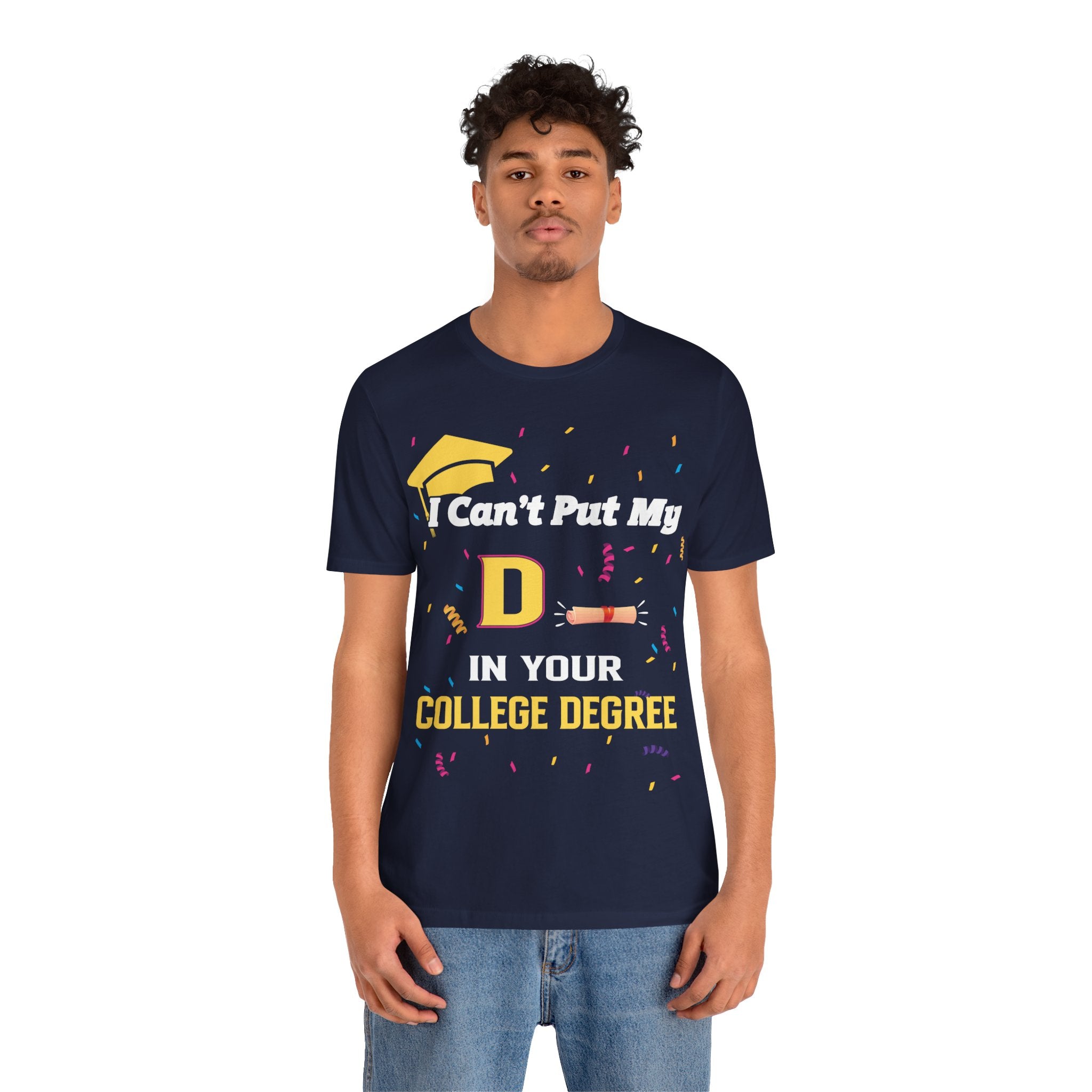 Can't Put My D - College Degree