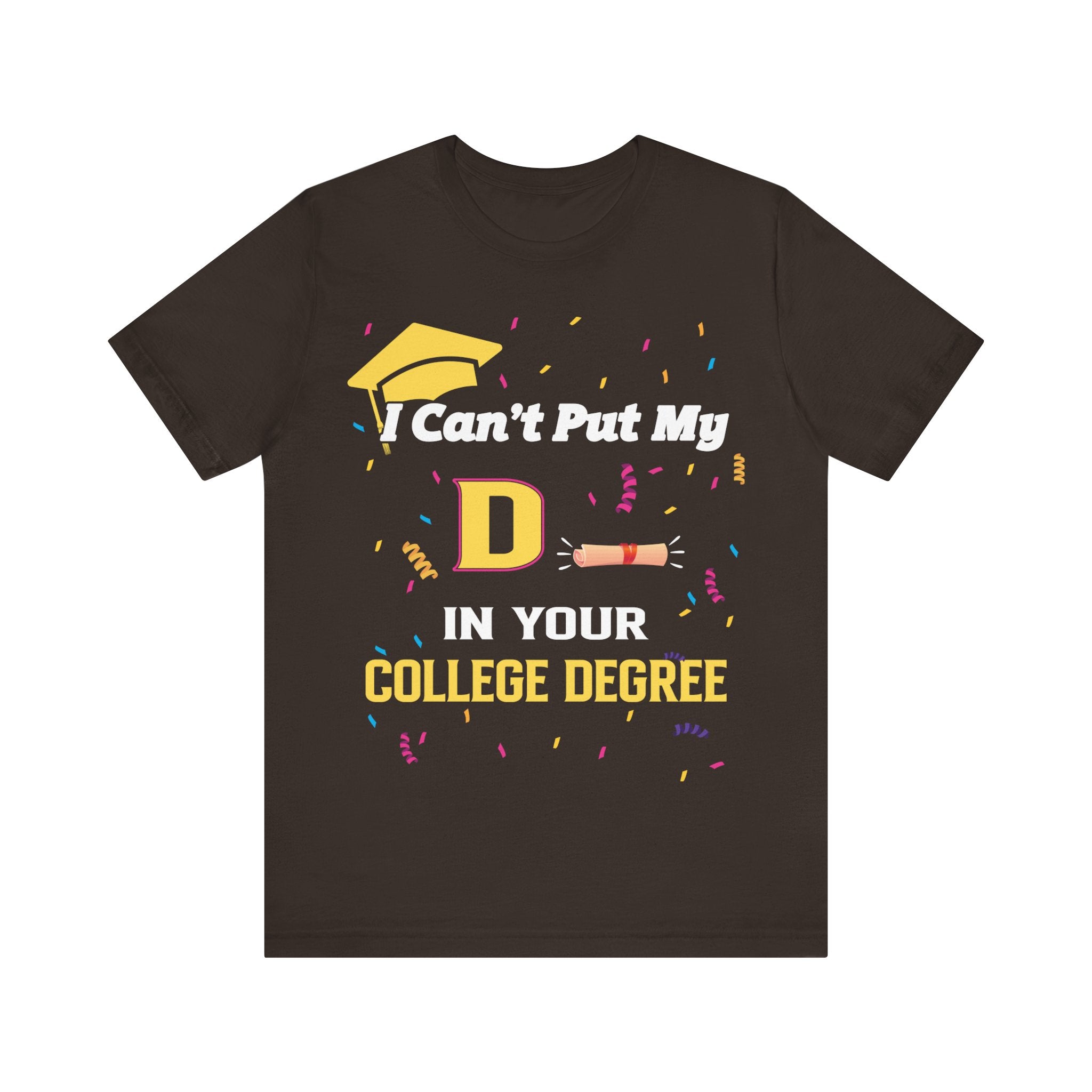 Can't Put My D - College Degree