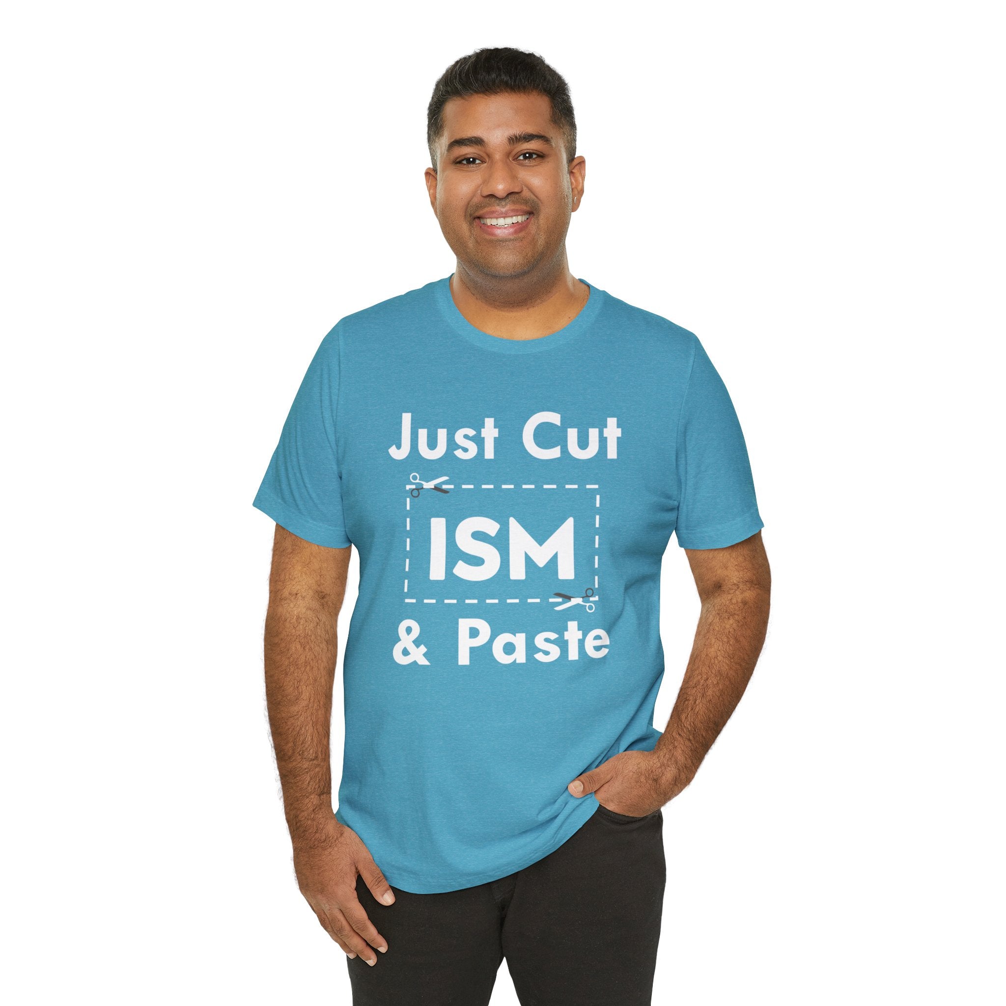 Just Cut & Paste - ISM
