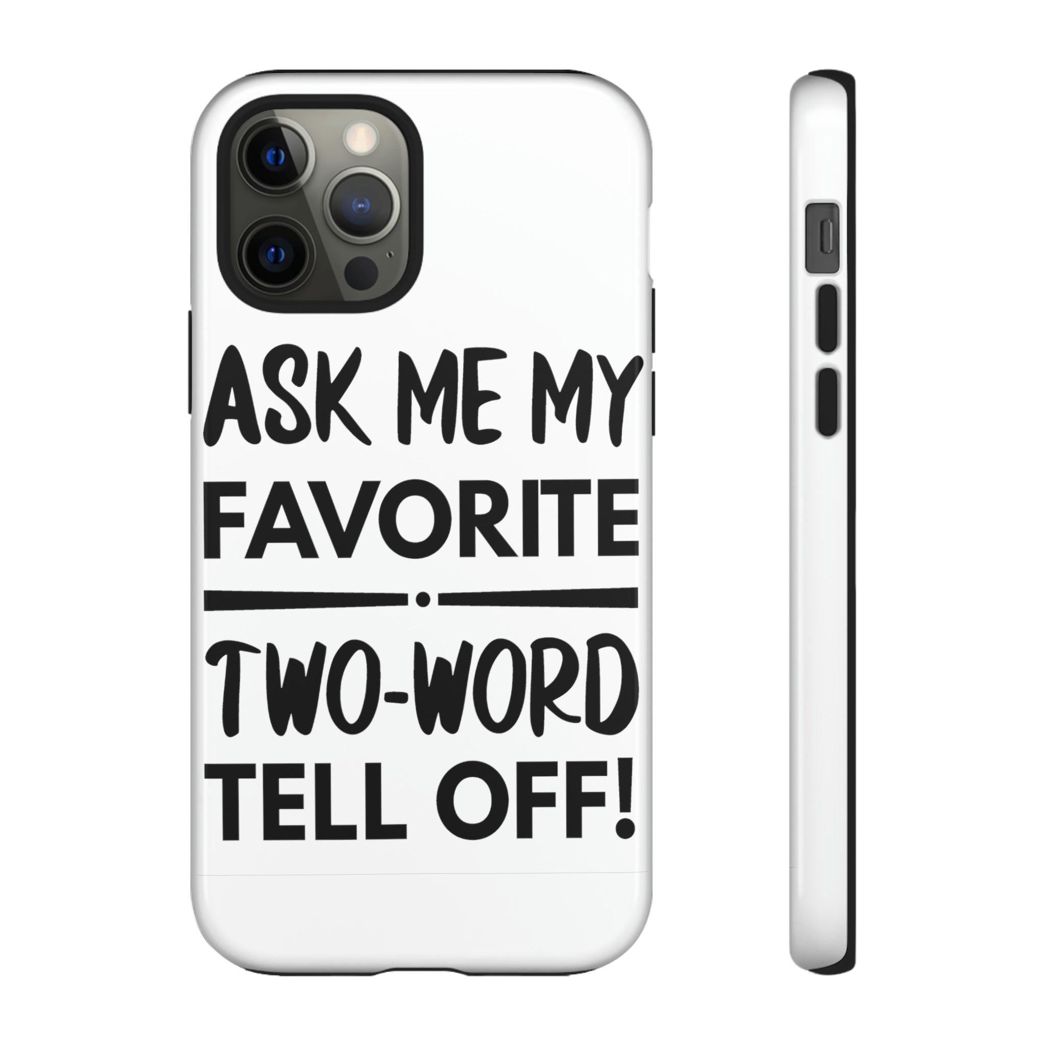 Two Word Tell-Off Tough Case