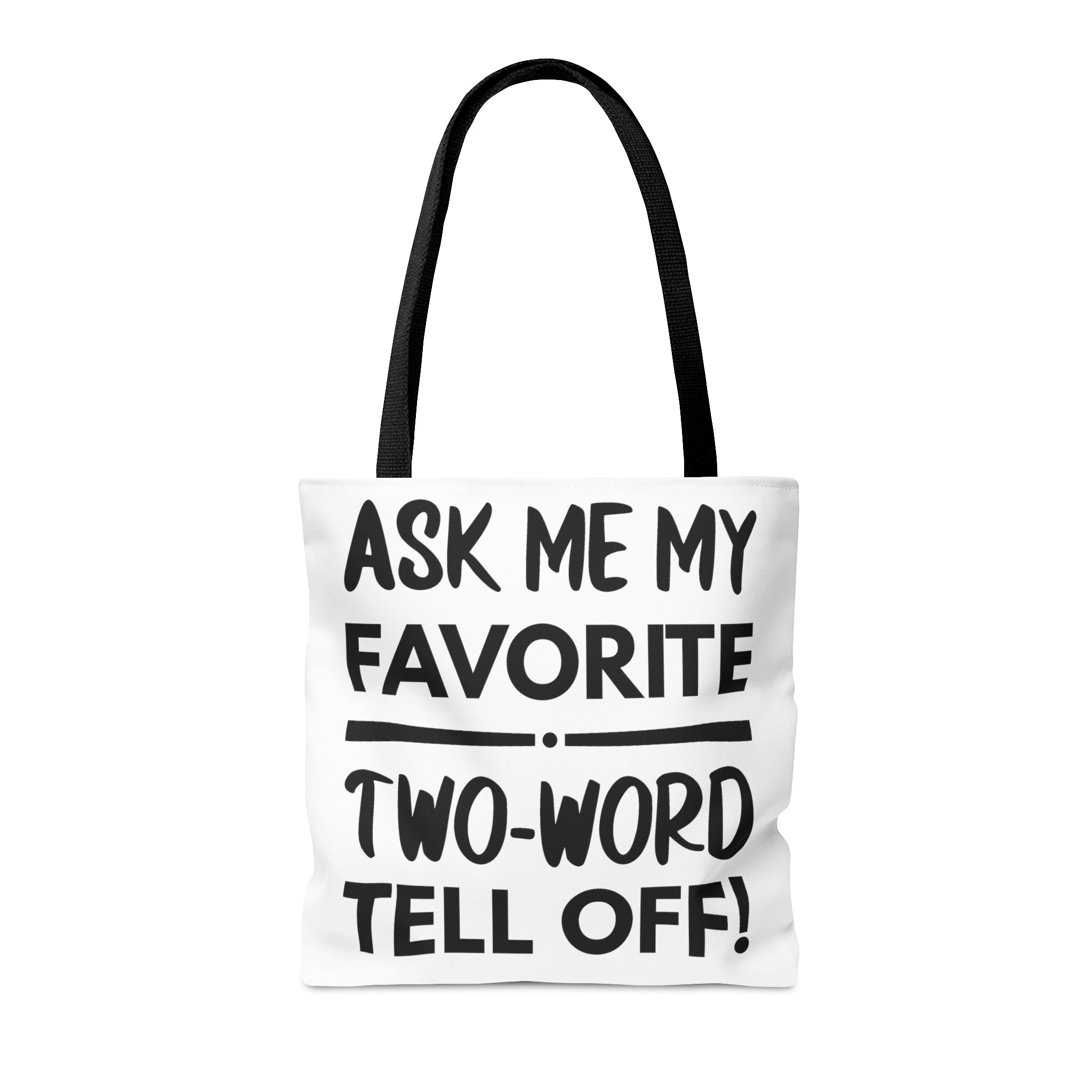 Two Word Tell-Off Tote Bag