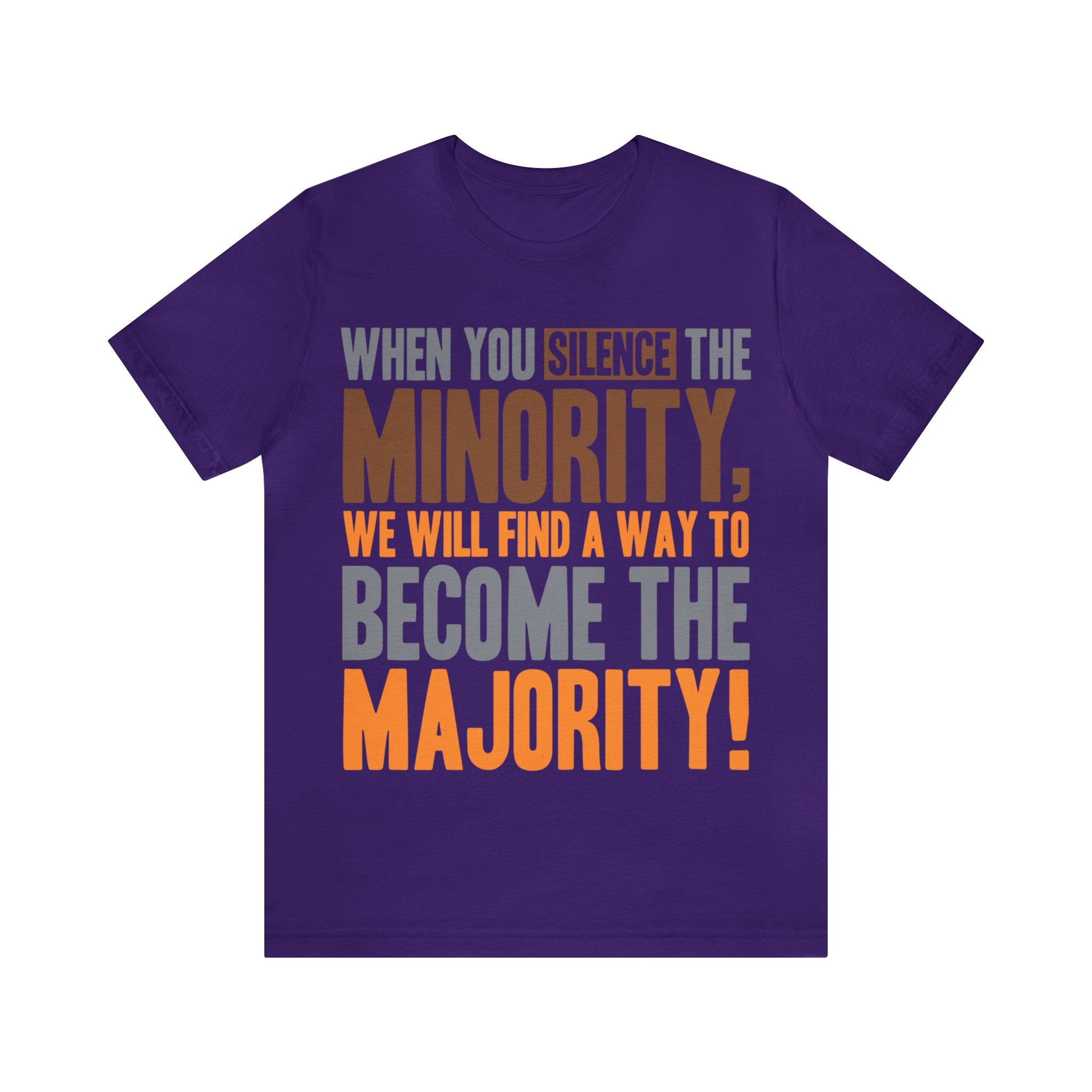 Silence the Minority - Become the Majority