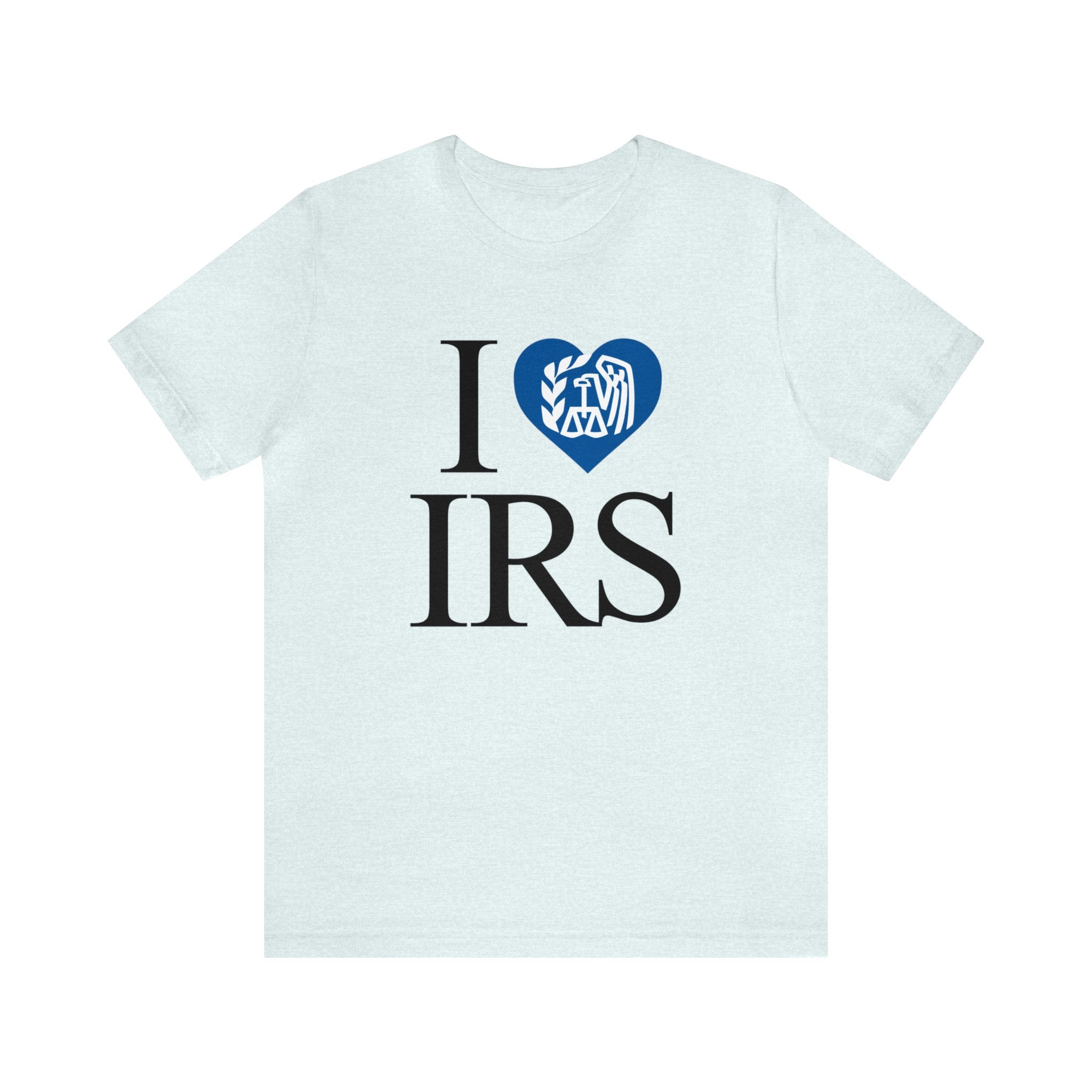 I <3 IRS Tee