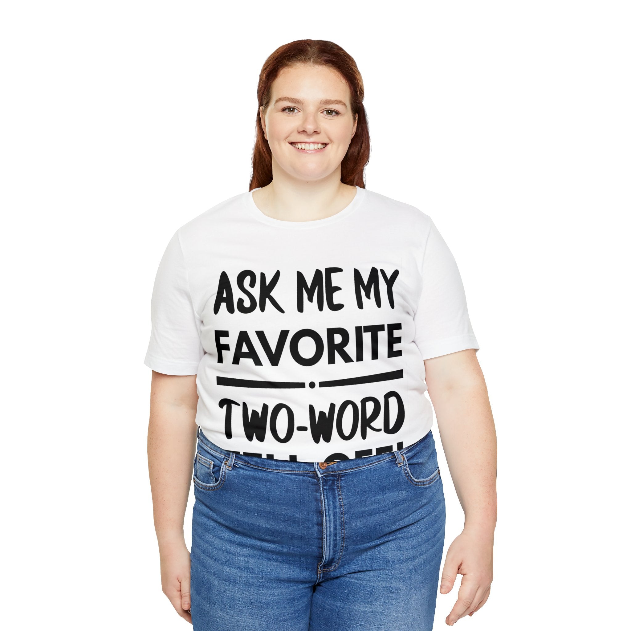 Two-Word Tell Off Tee