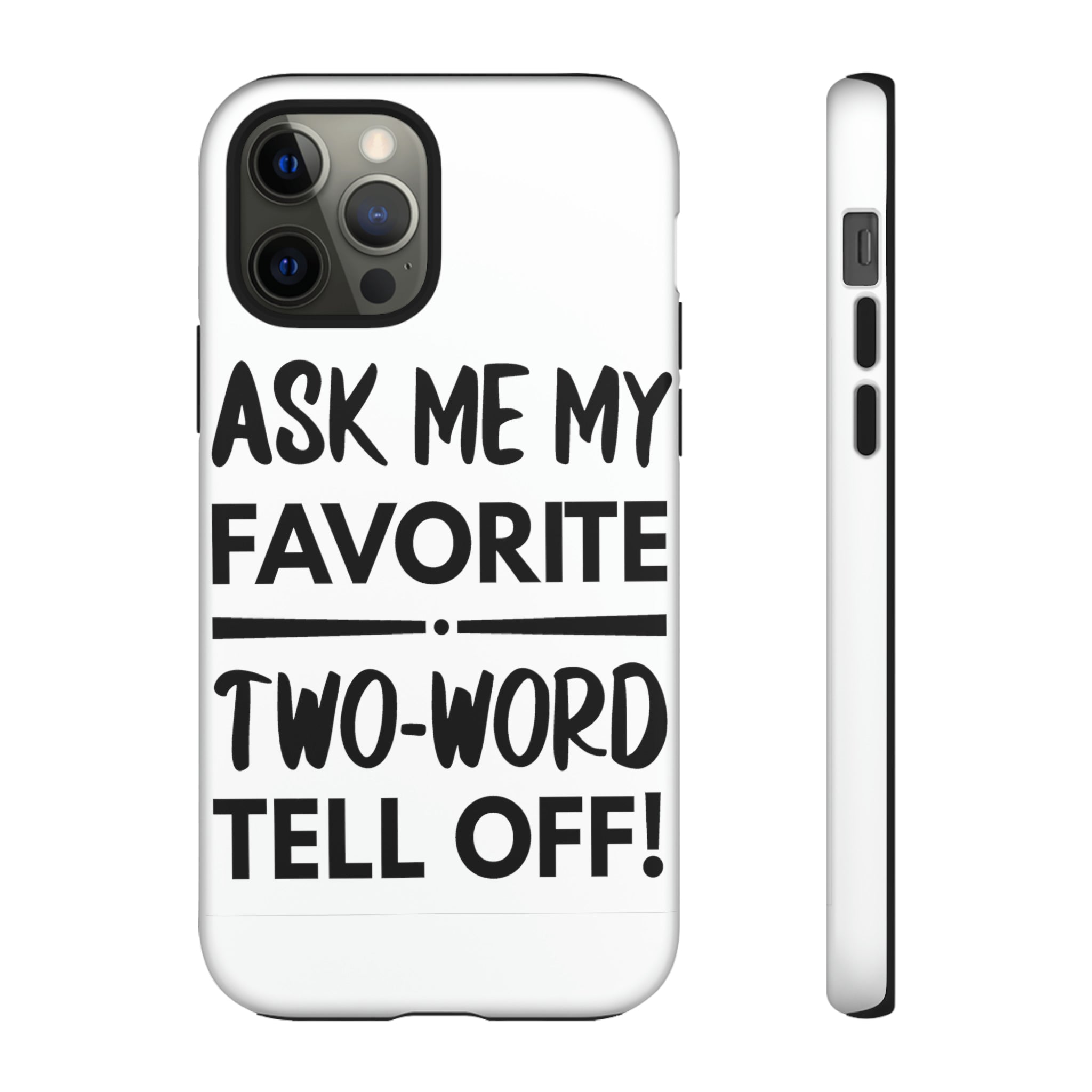 Two Word Tell-Off Tough Case