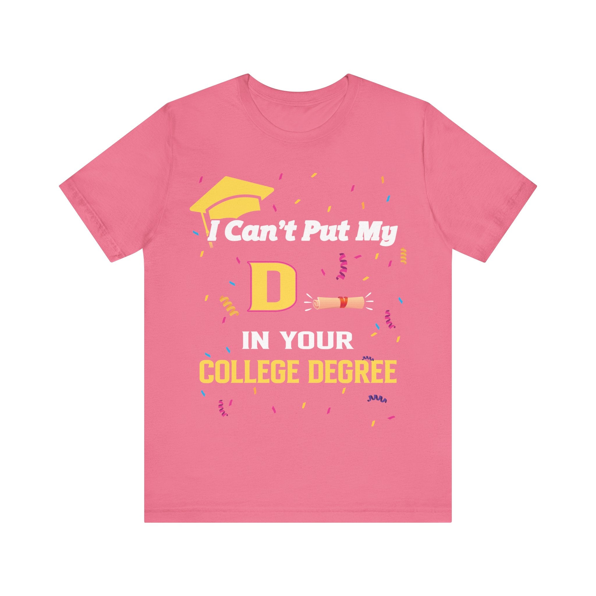 Can't Put My D - College Degree