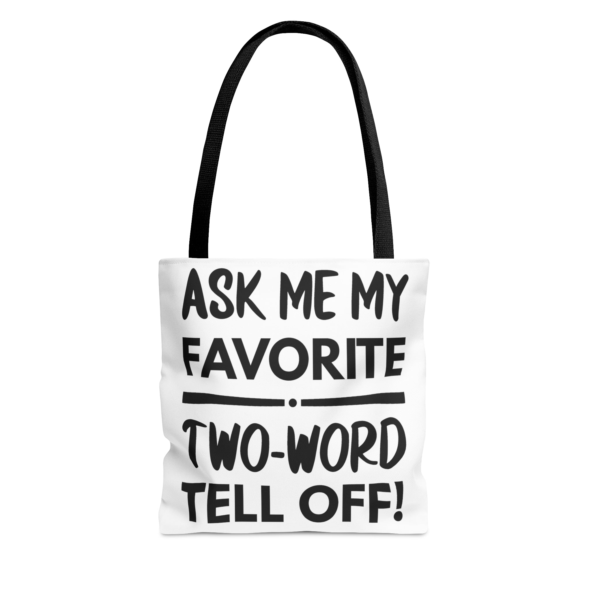 Two Word Tell-Off Tote Bag