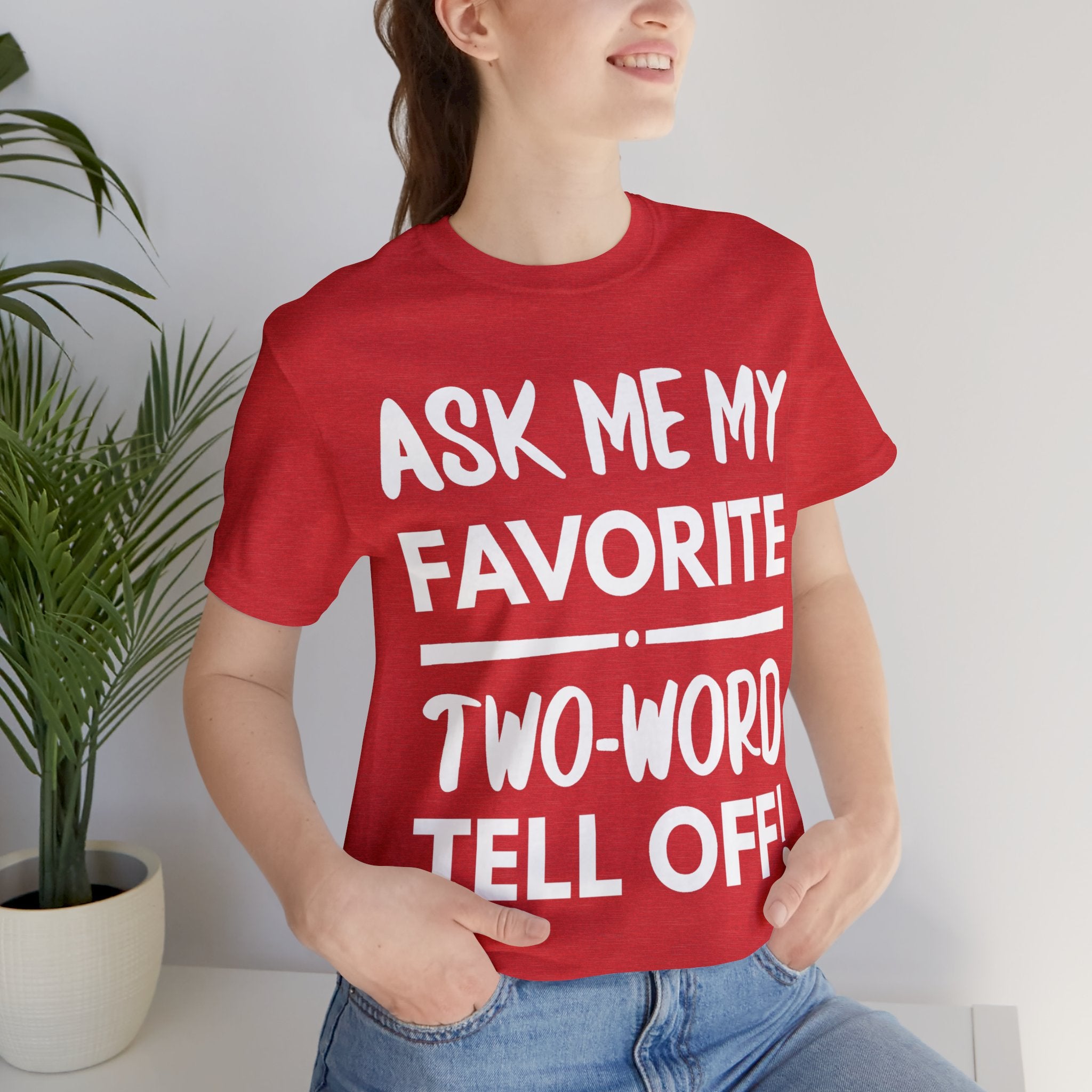 Two-Word Tell Off Tee