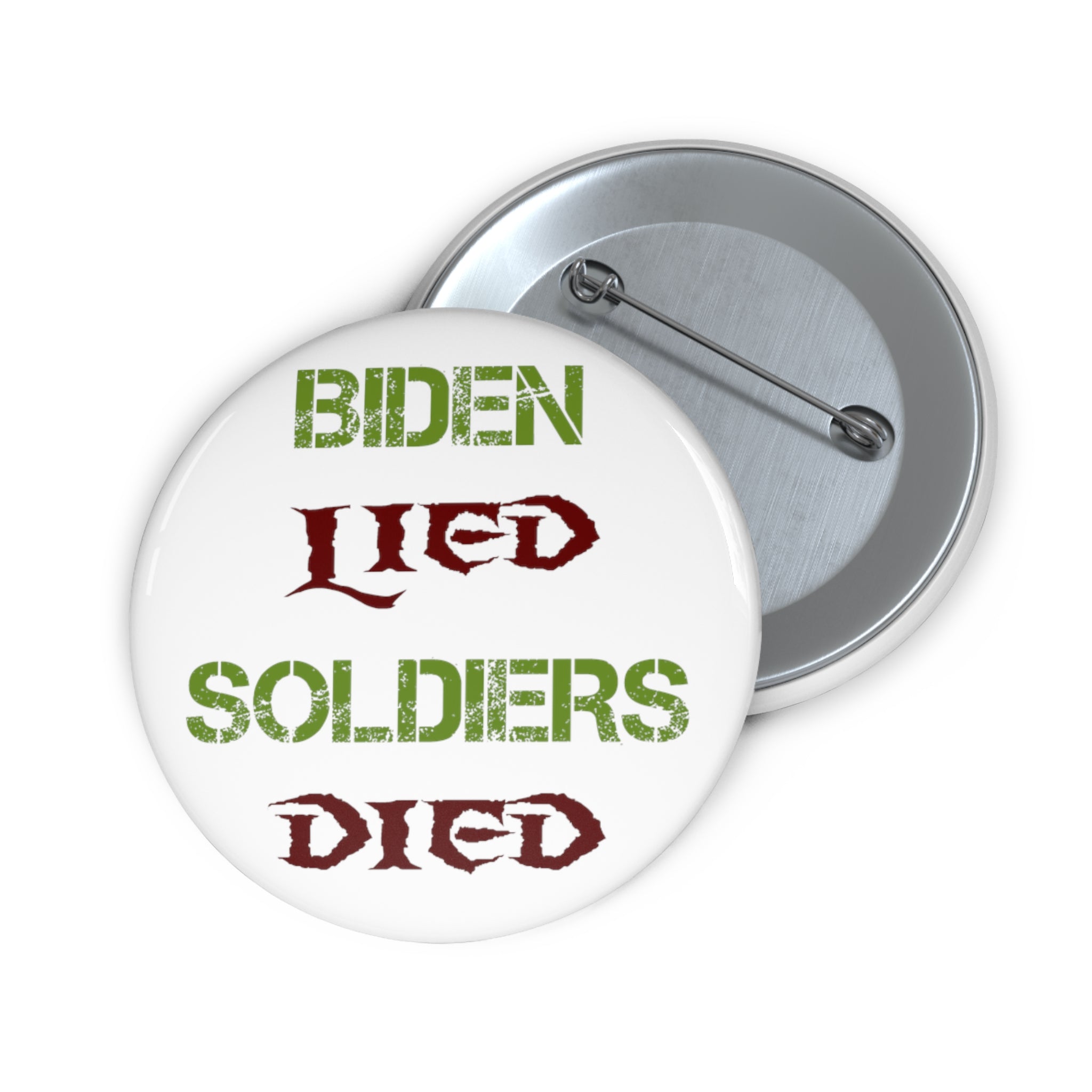 Biden Lied Soldiers Died - Pin Buttons