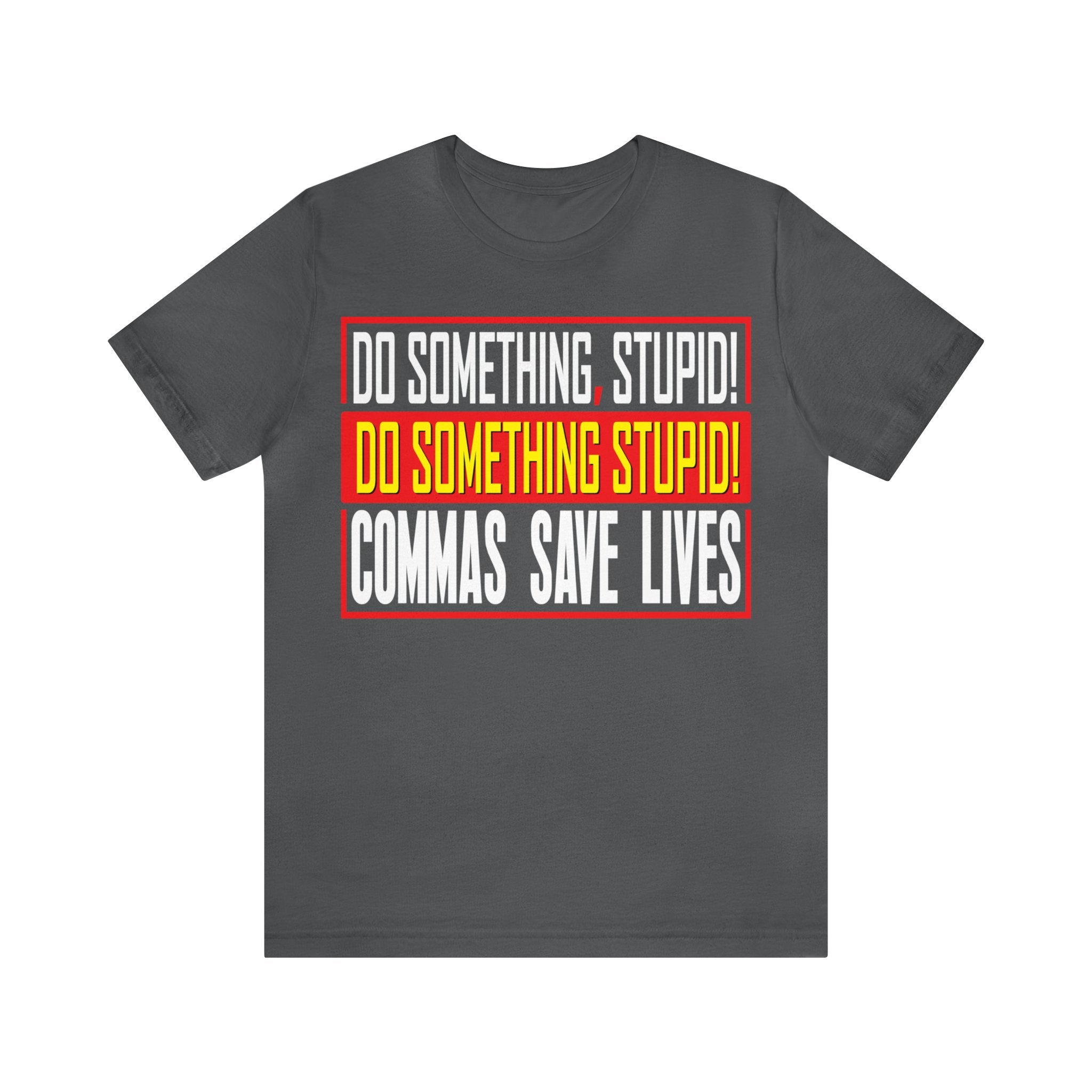 Commas Save Lives - Stupid