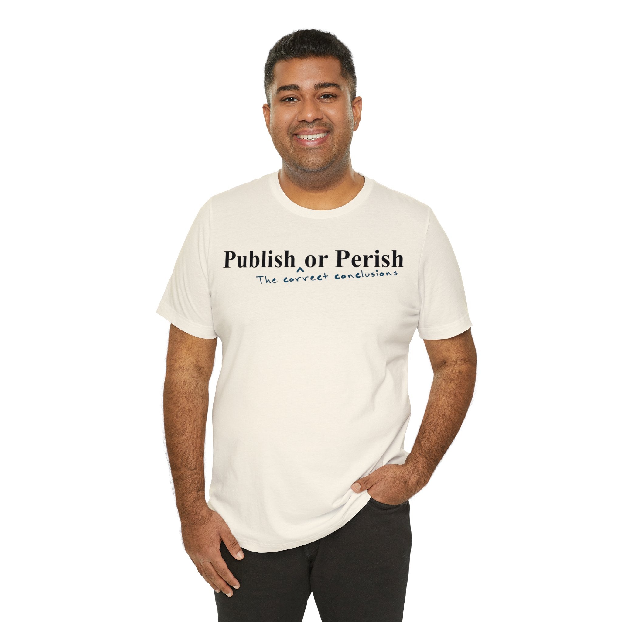 Publish _the correct conclusions_ or Perish