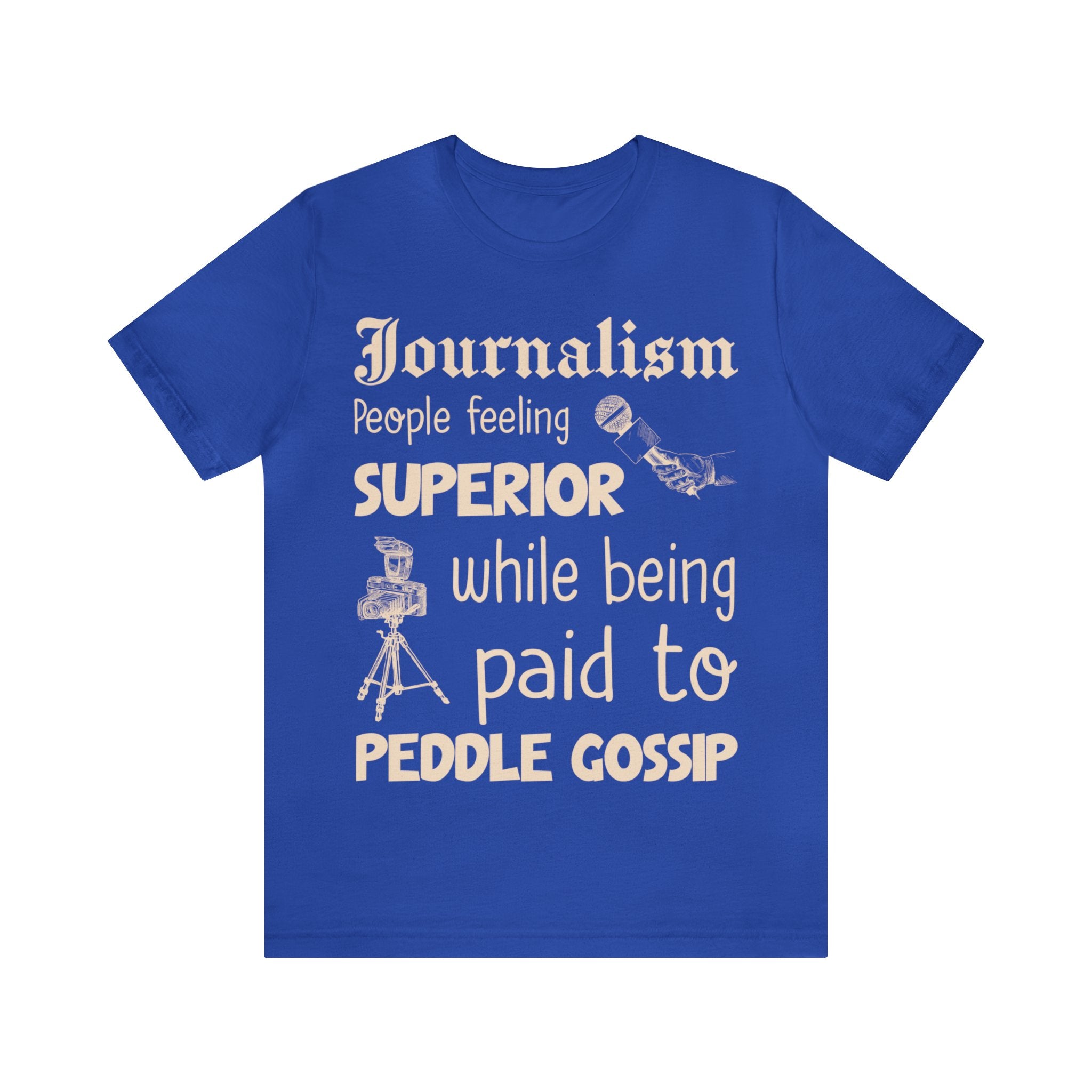 Journalism - Superior Gossip Peddlers