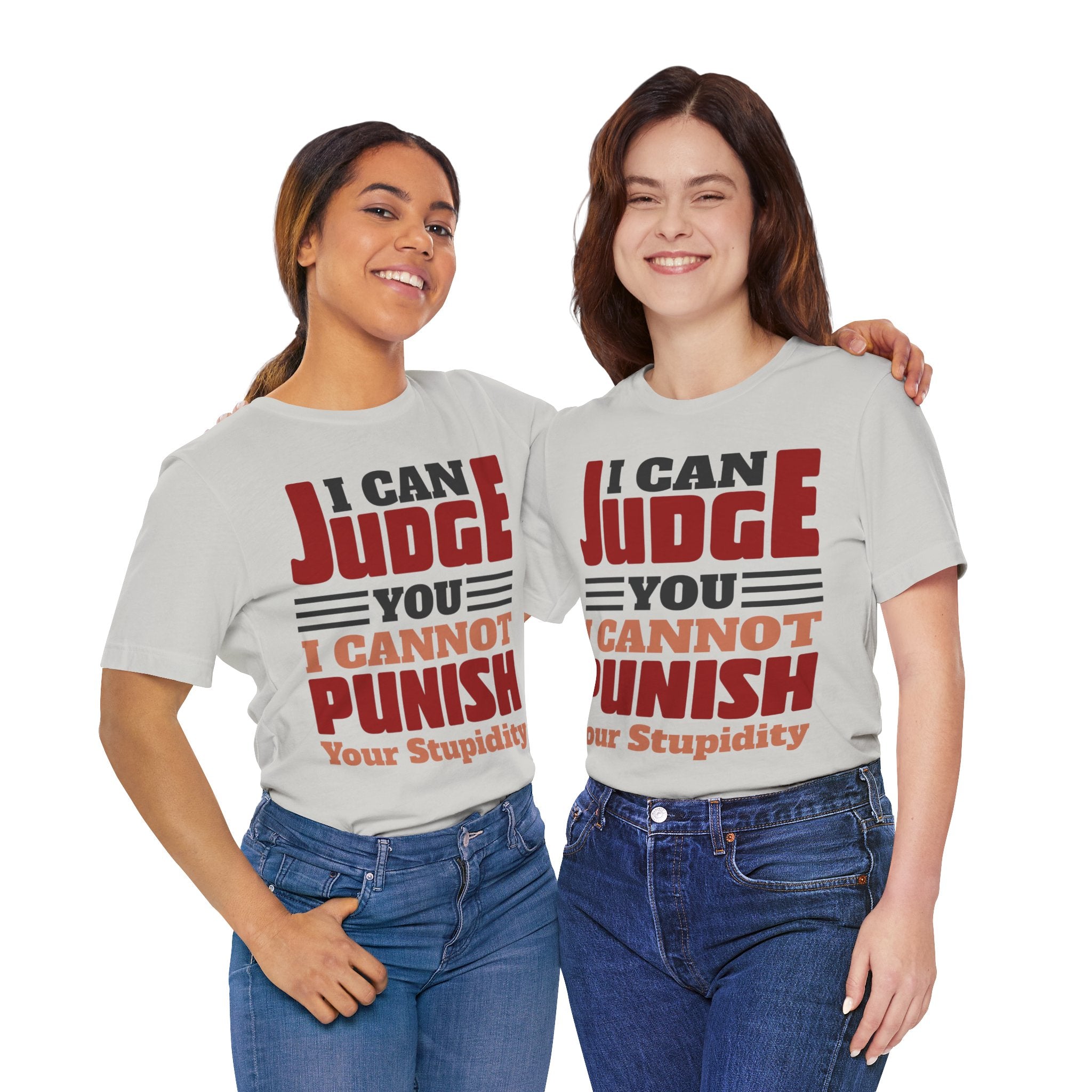 Judge You not Punish Stupidity