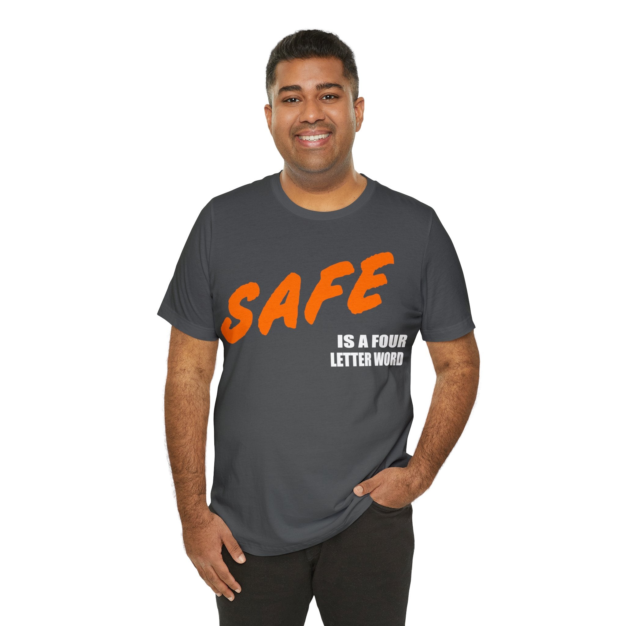 SAFE is a Four Letter Word