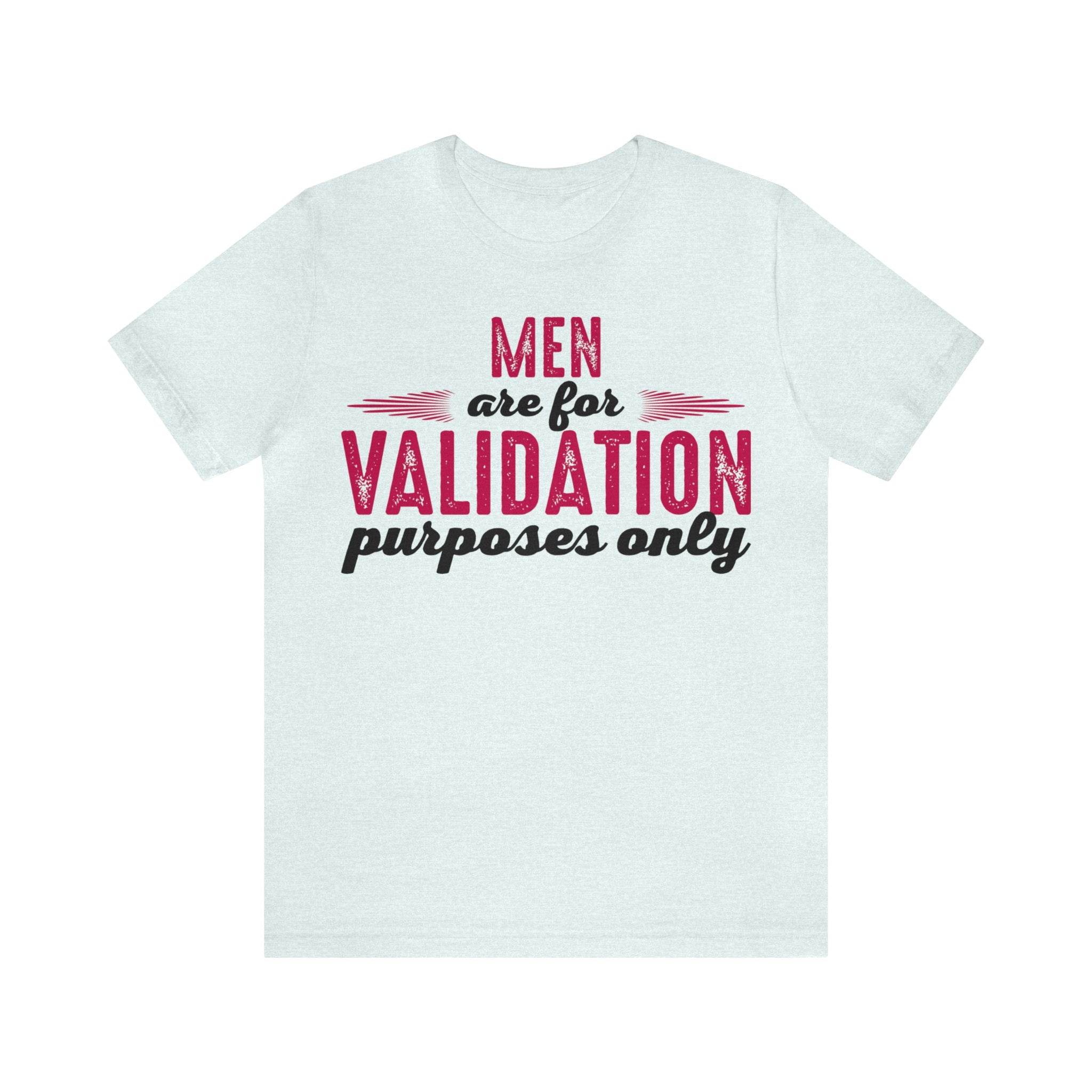 Men are for Validation Purposes Only