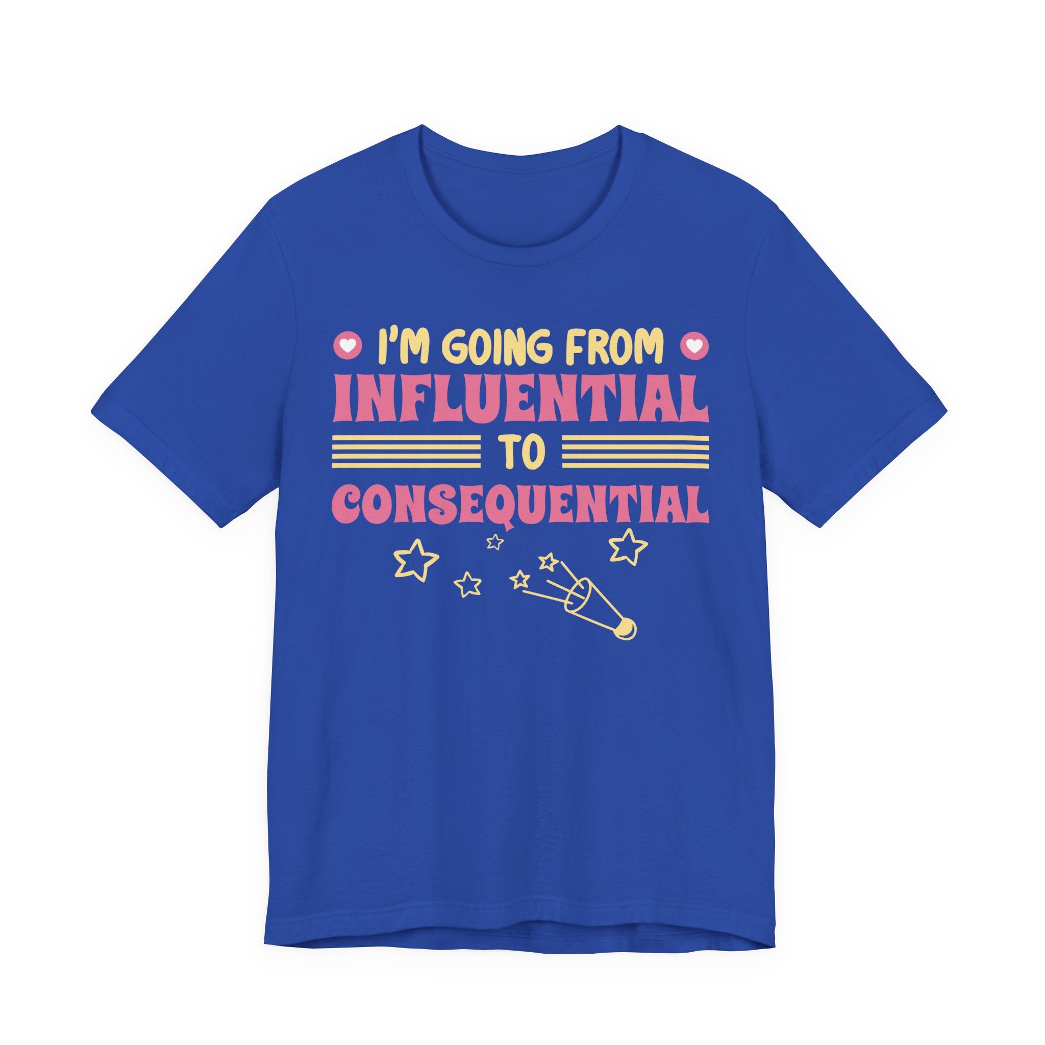 From Influential to Consequential [Adult Tee]