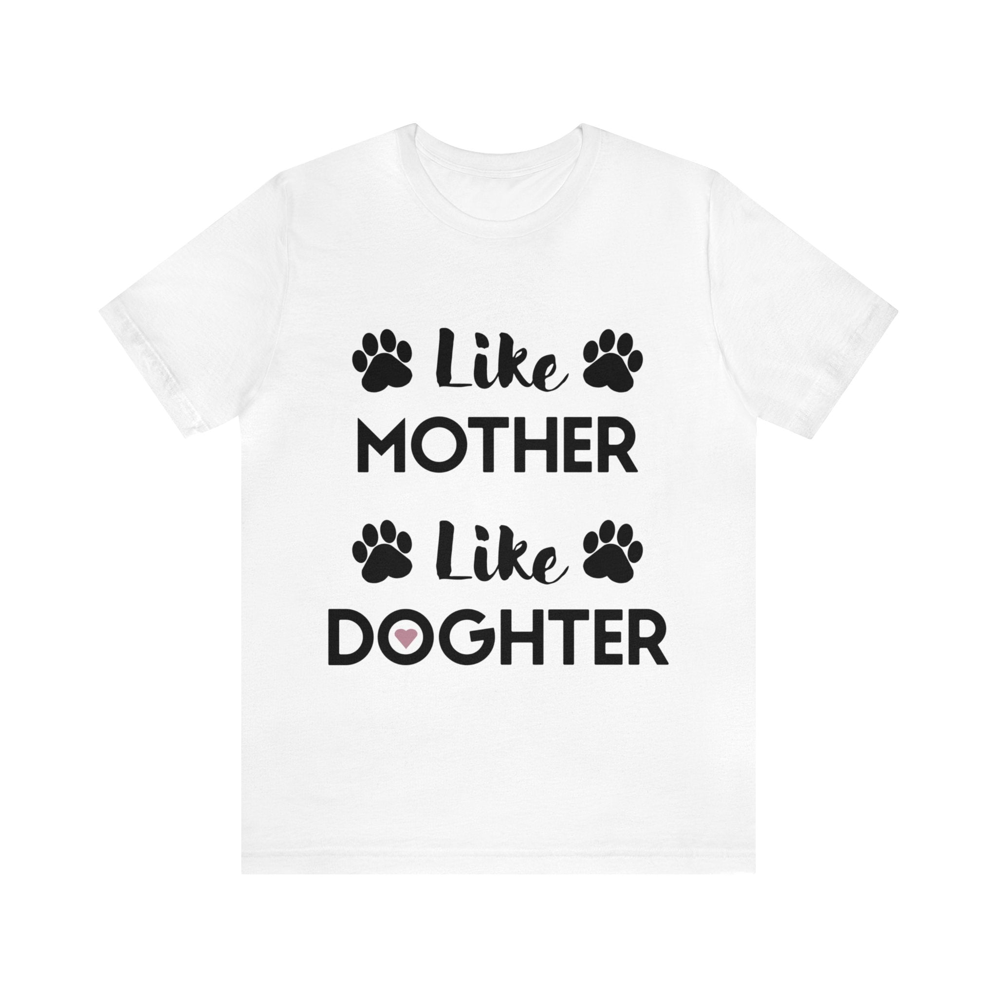 Like Mother - Like Doghter
