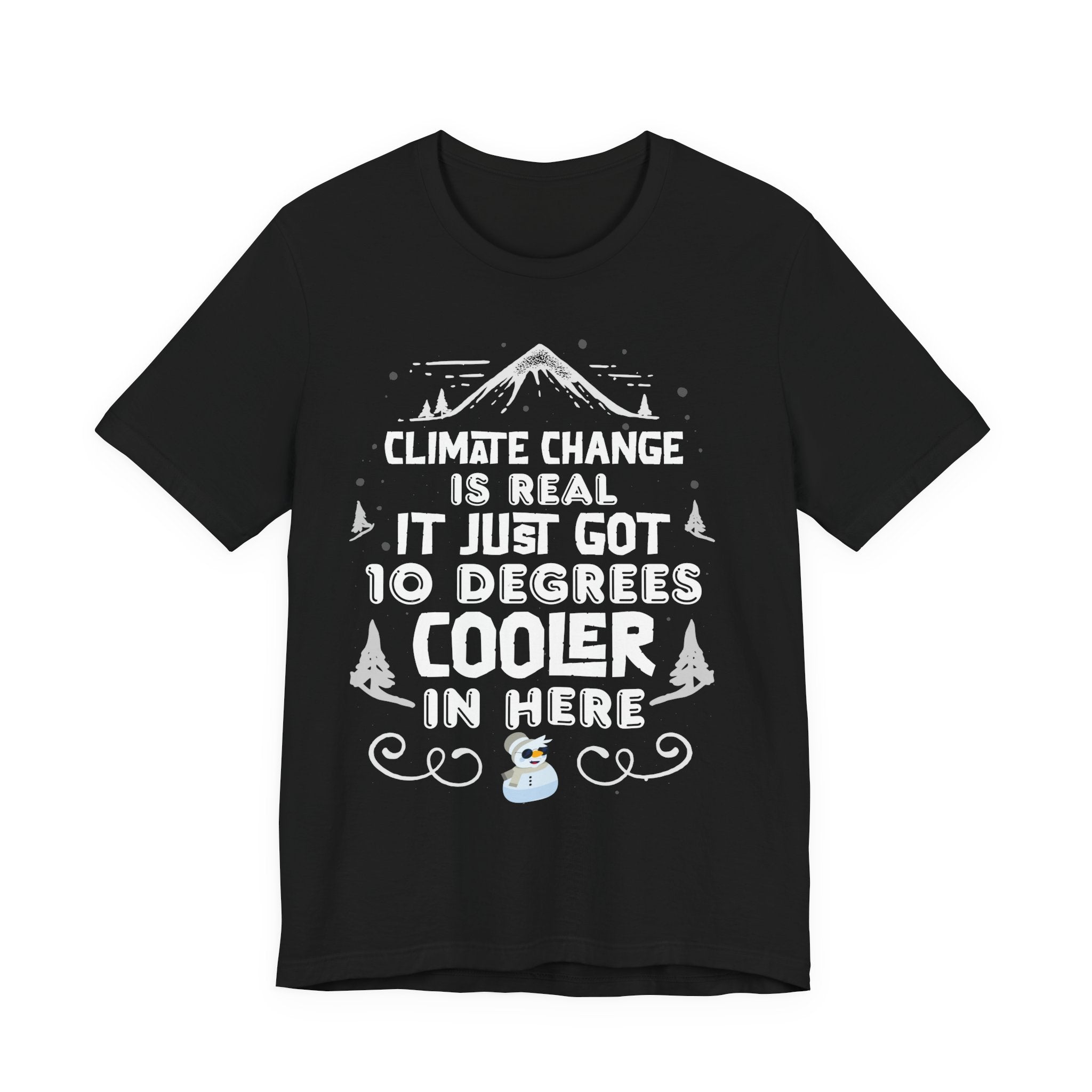 Climate Change is Real - Cooler [Adult Tee]
